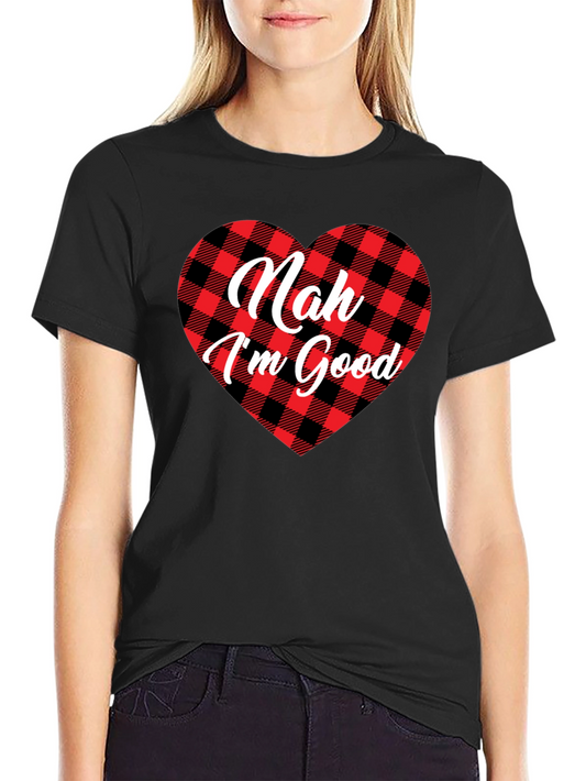 Nah Im Good Buffalo Plaid Heart T-Shirt