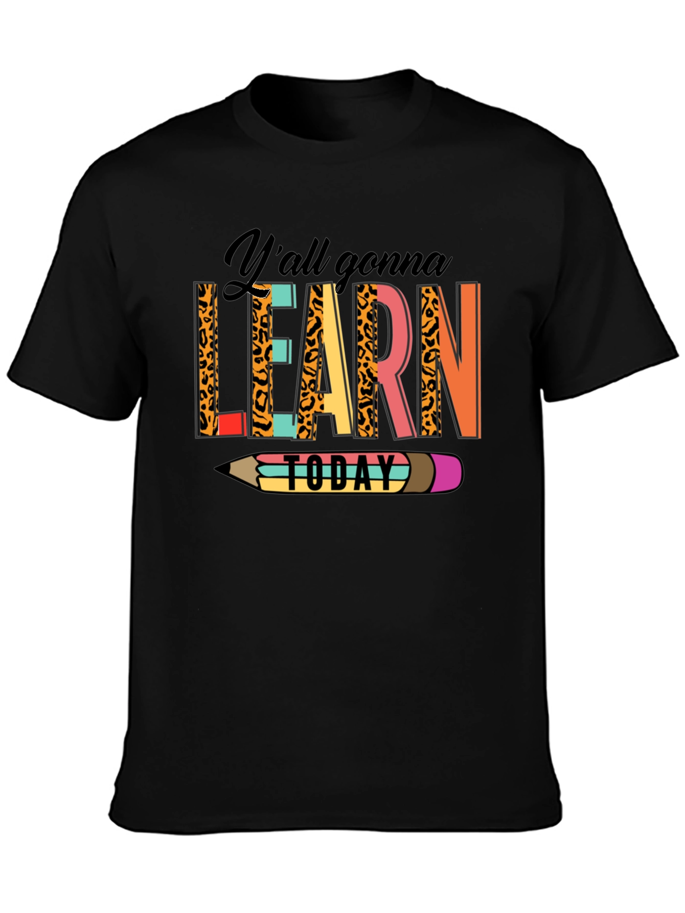 Yall Gonna Learn Today Graphic Tee