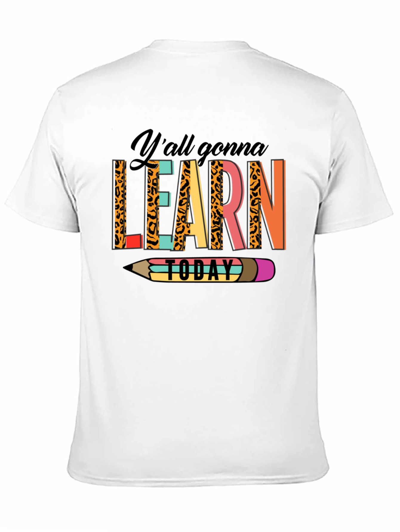 Yall Gonna Learn Today Graphic Tee