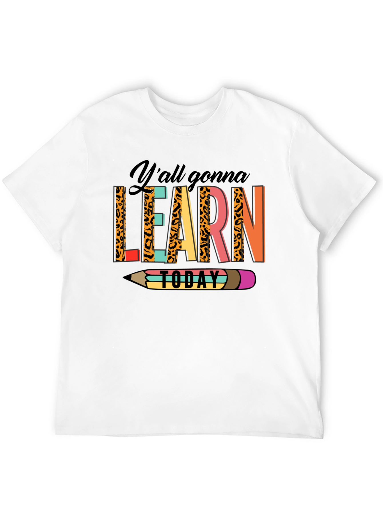 Yall Gonna Learn Today Graphic Tee
