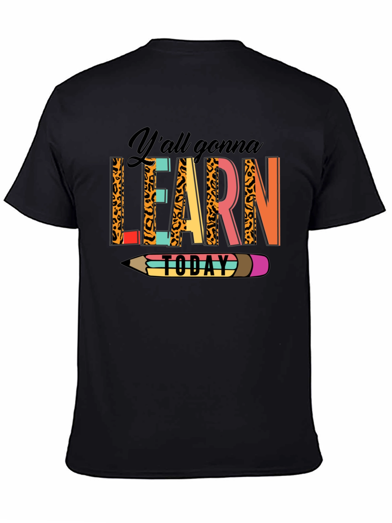 Yall Gonna Learn Today Graphic Tee