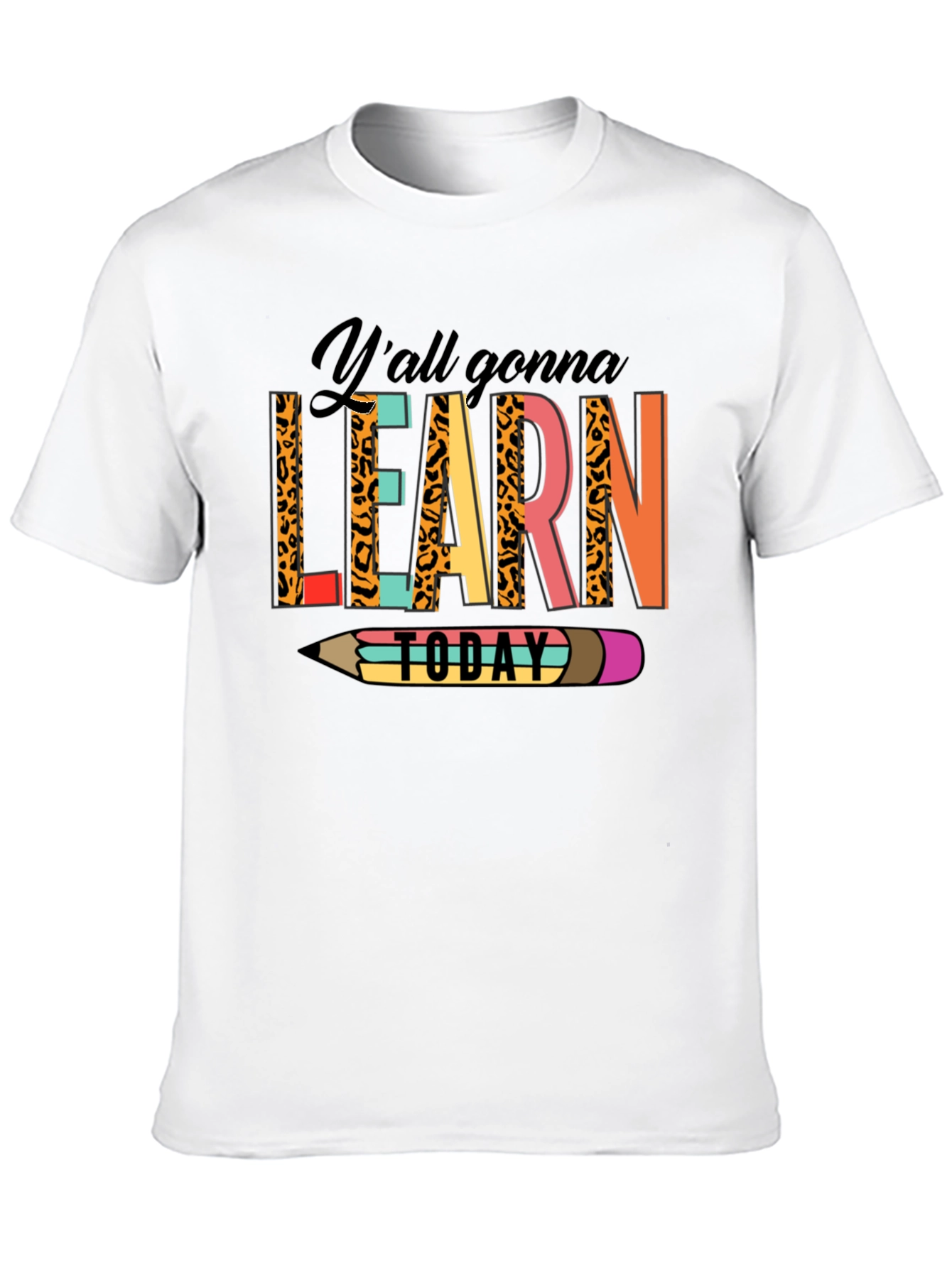Yall Gonna Learn Today Graphic Tee