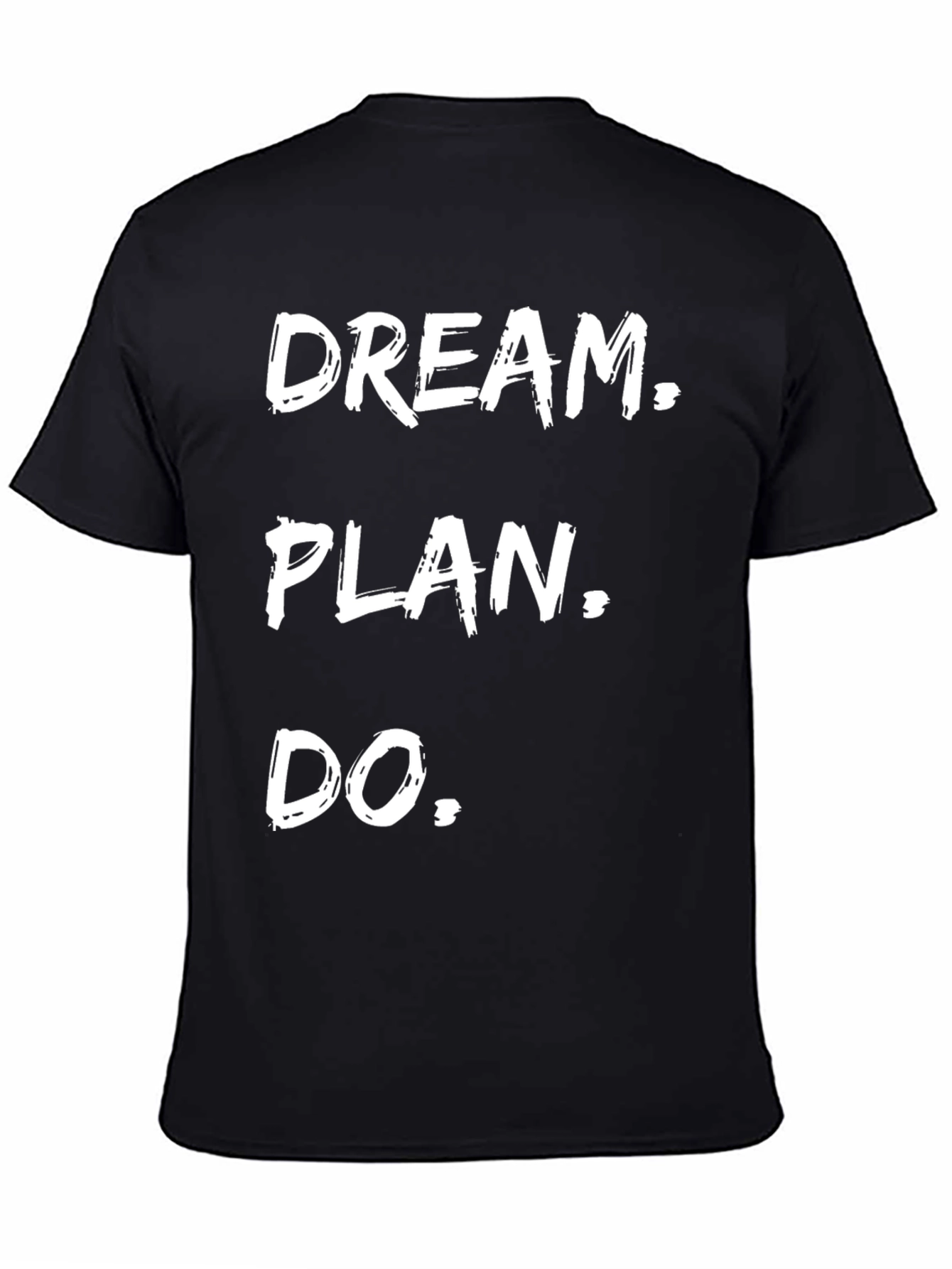 Dream Plan Do Graphic Tee - Motivational Shirt