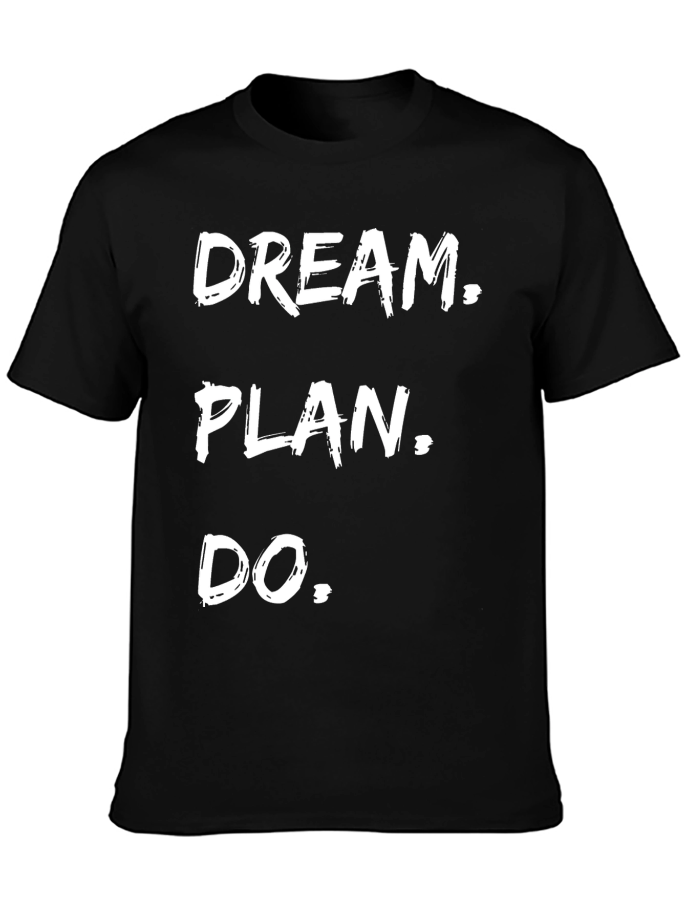 Dream Plan Do Graphic Tee - Motivational Shirt