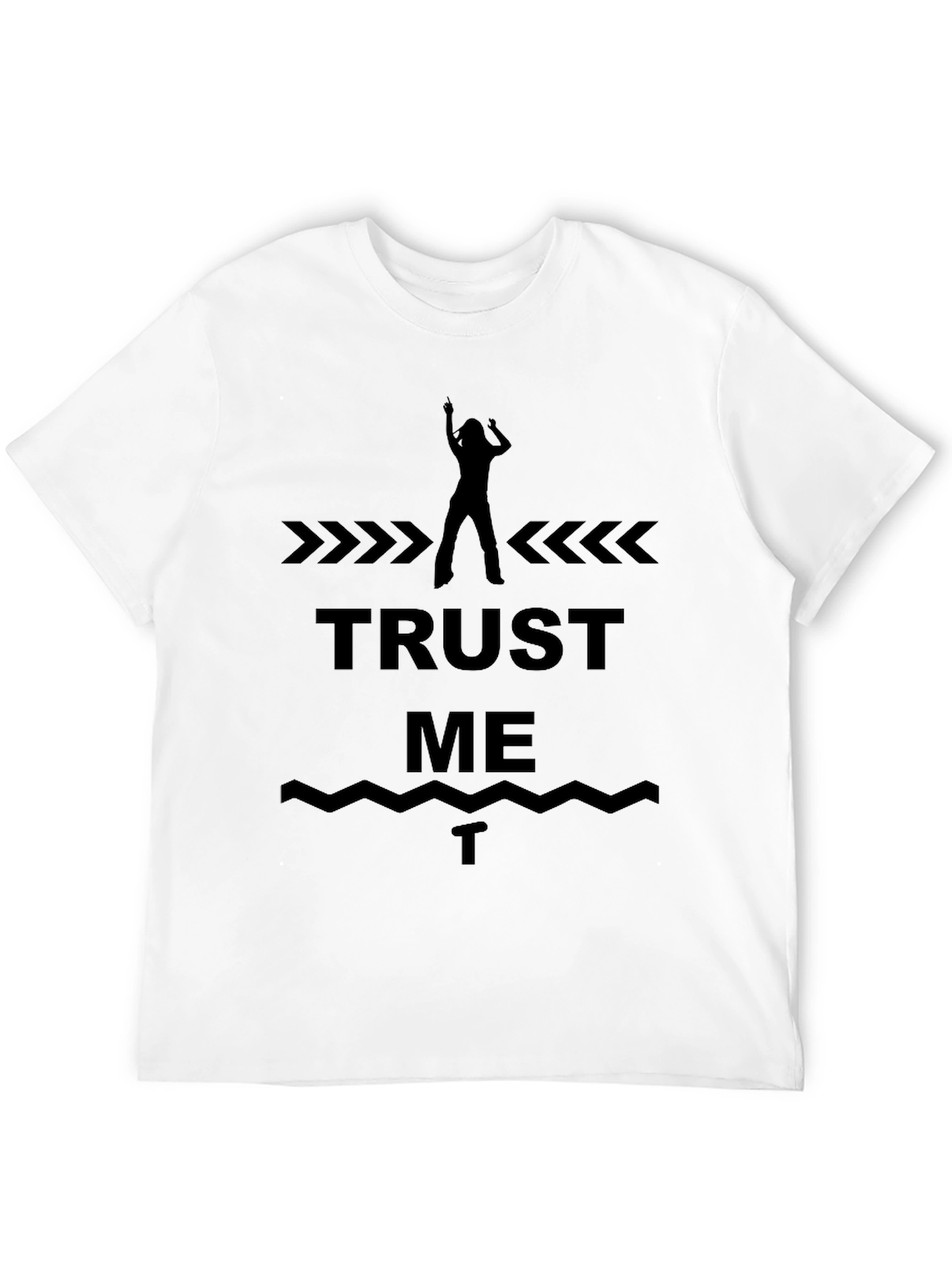 Trust Me T-Shirt - Cool Graphic Tee