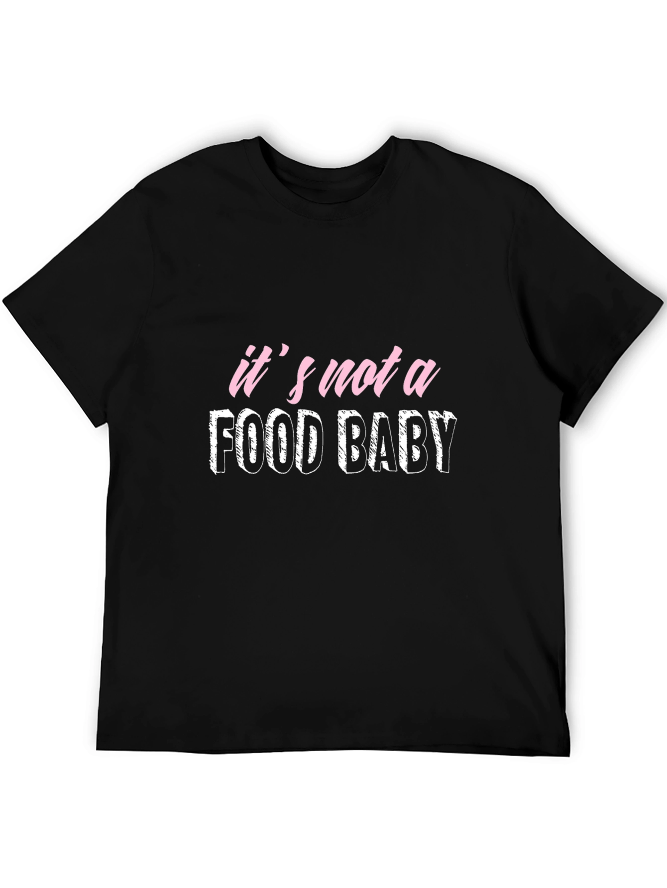 Its Not A Food Baby Graphic Tee