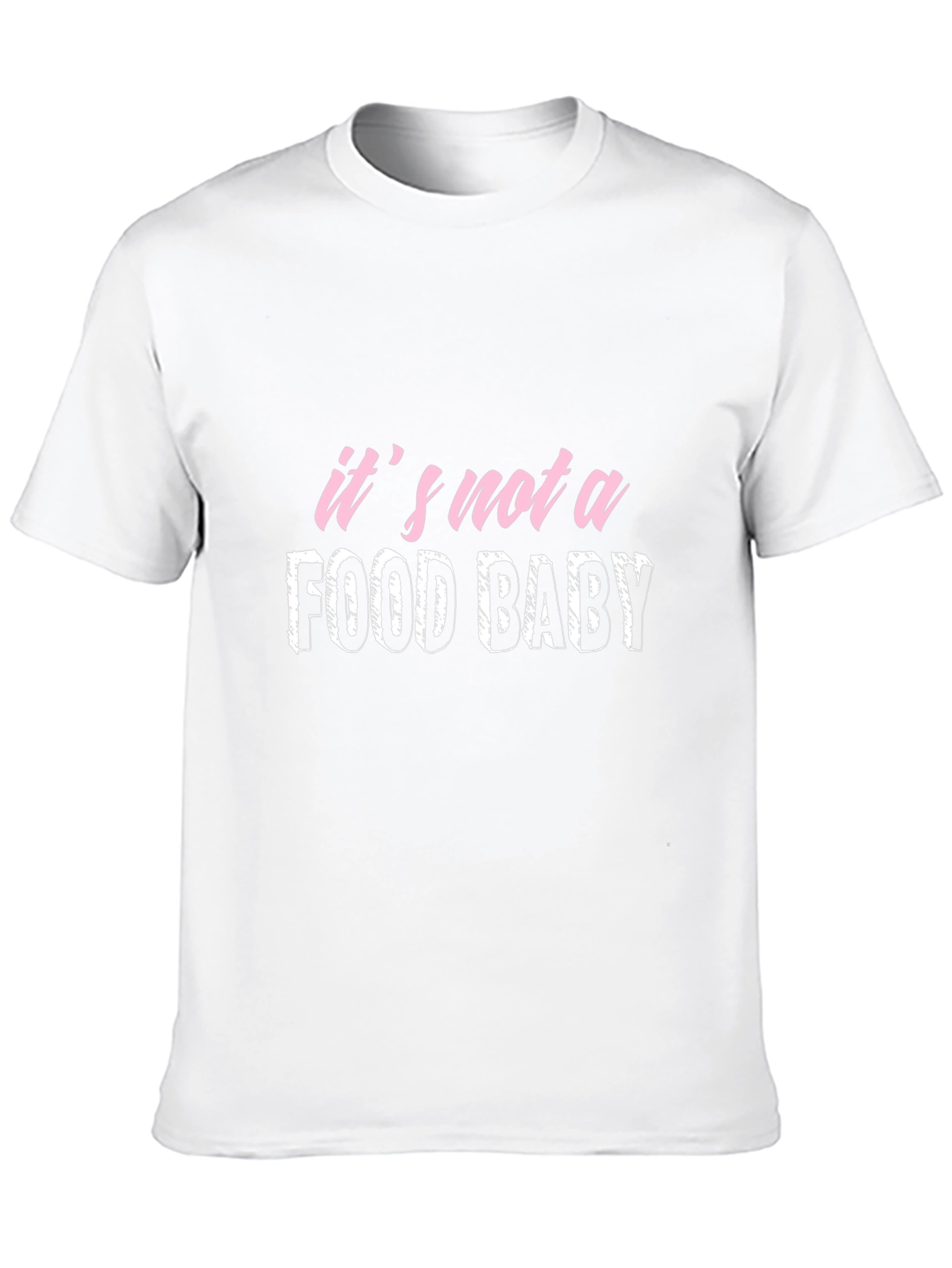 Its Not A Food Baby Graphic Tee