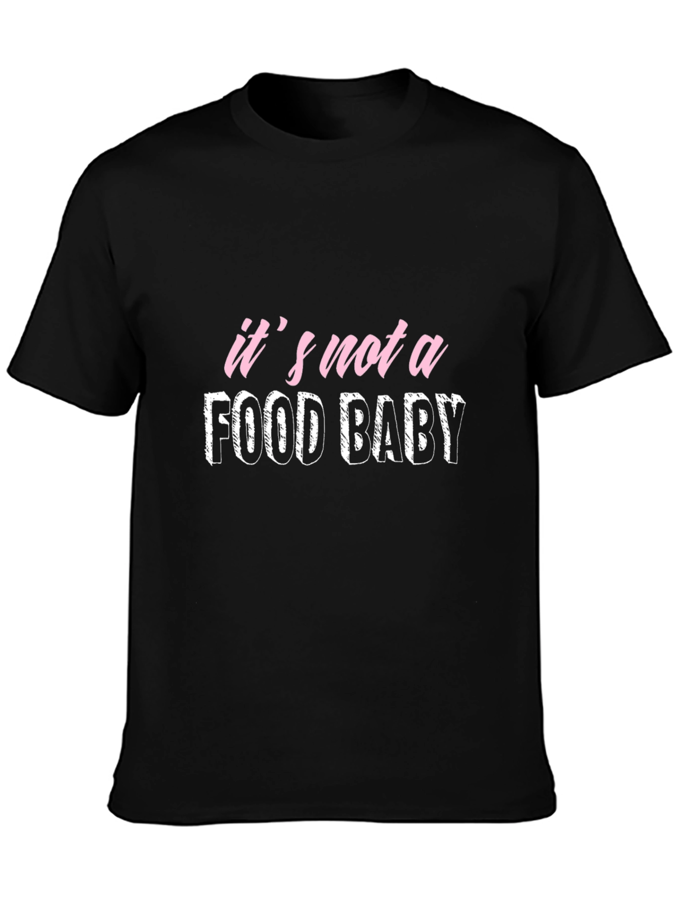 Its Not A Food Baby Graphic Tee
