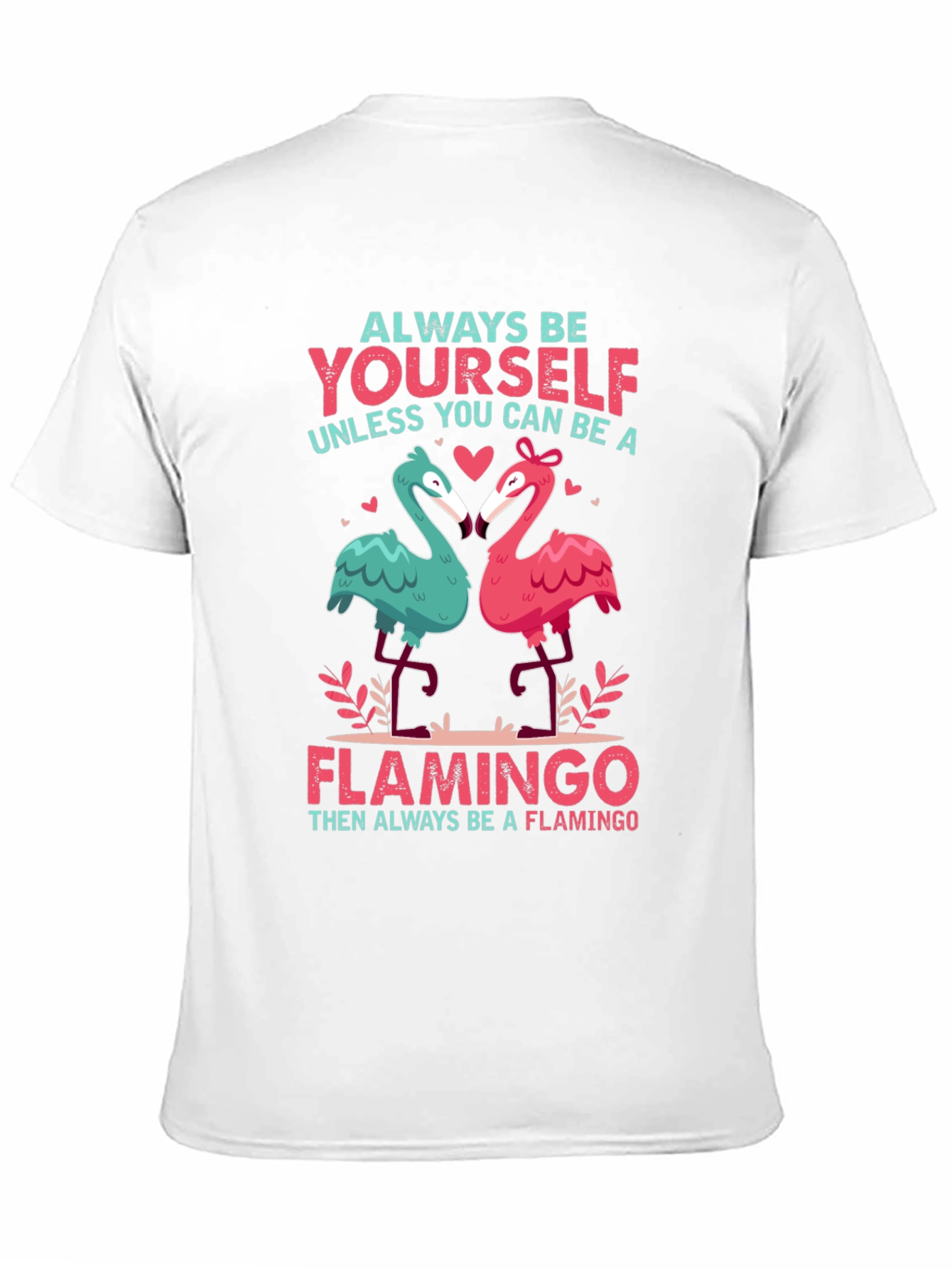 Always Be Yourself Flamingo Graphic Tee