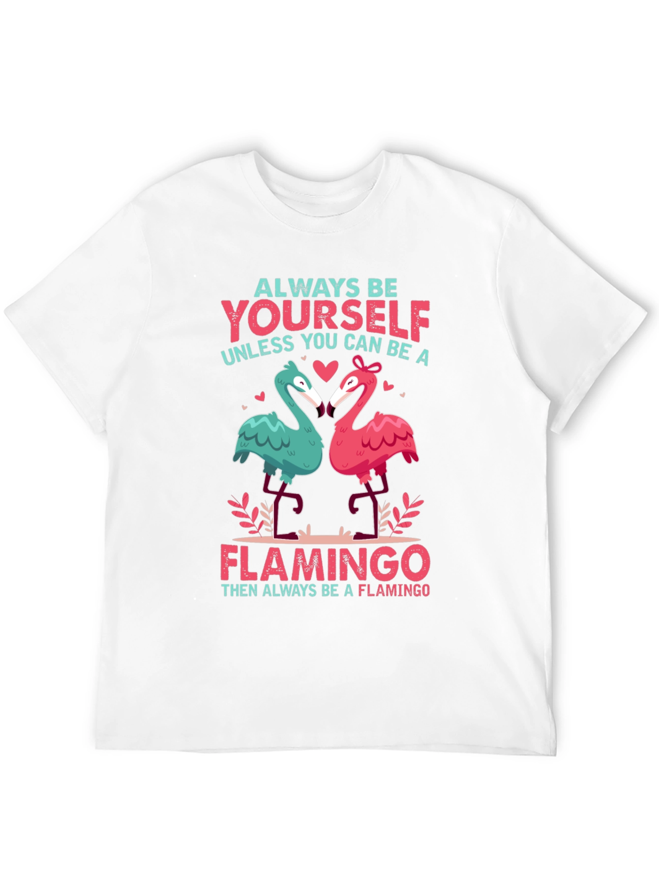 Always Be Yourself Flamingo Graphic Tee
