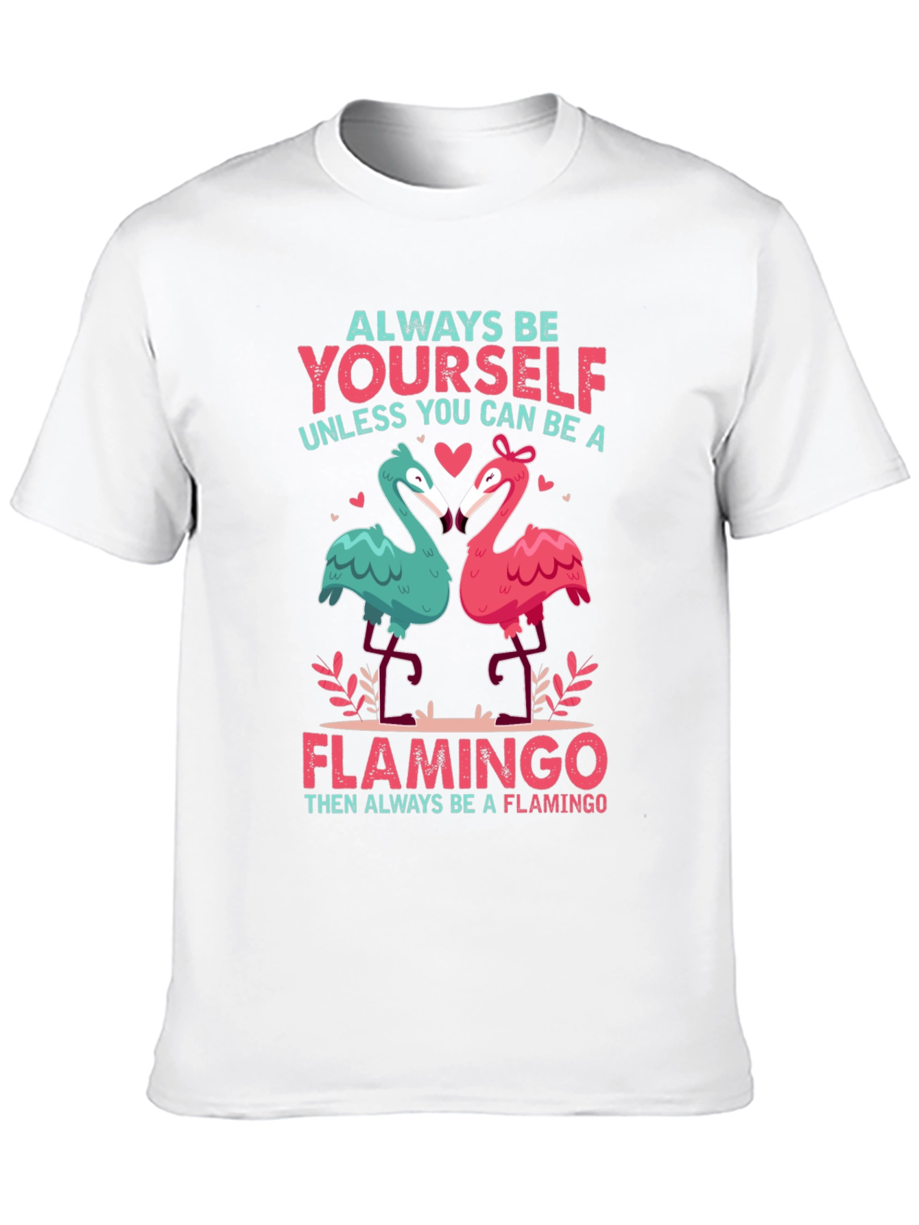 Always Be Yourself Flamingo Graphic Tee