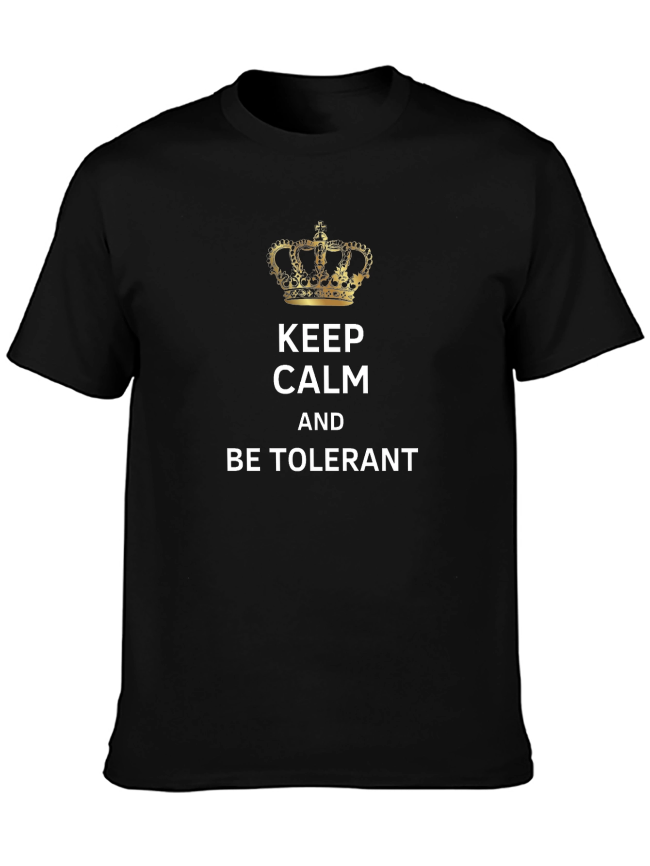 Keep Calm and Be Tolerant Graphic Tee