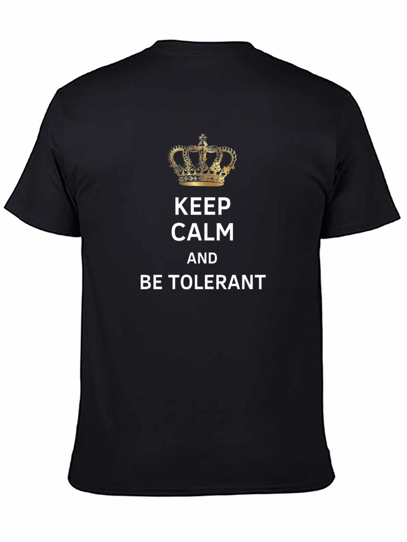 Keep Calm and Be Tolerant Graphic Tee