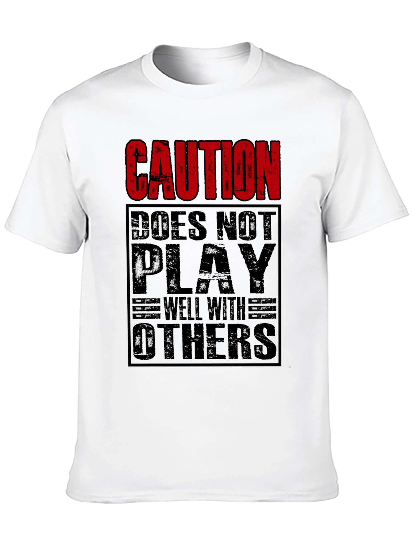Caution Doesnt Play Well With Others Black T-Shirt