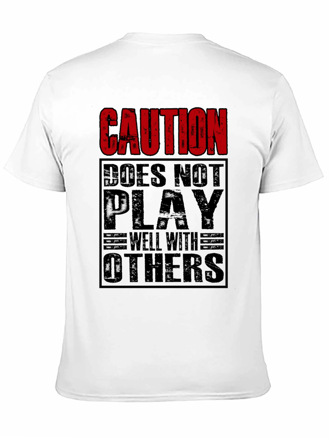 Caution Doesnt Play Well With Others Black T-Shirt