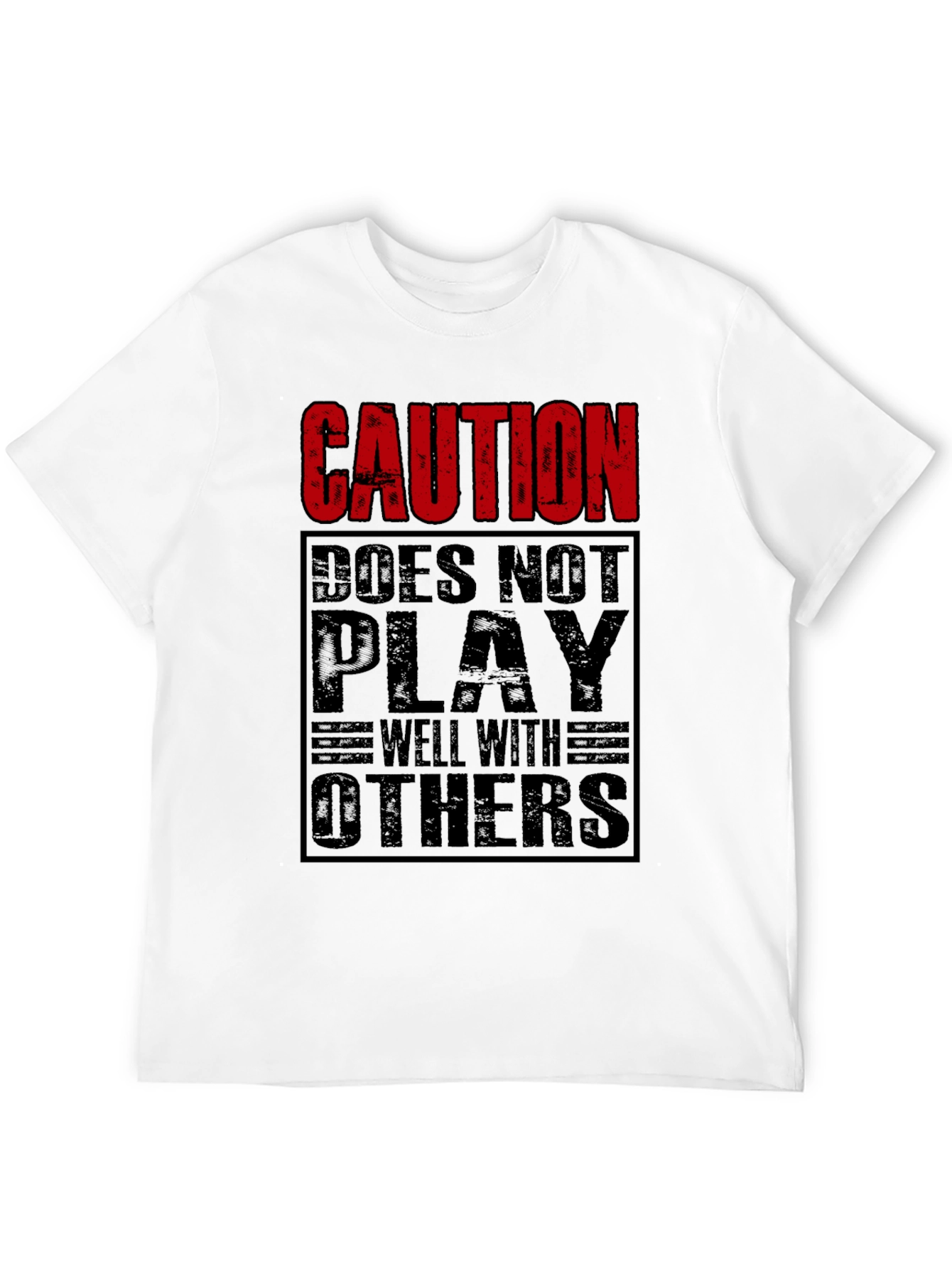 Caution Doesnt Play Well With Others Black T-Shirt