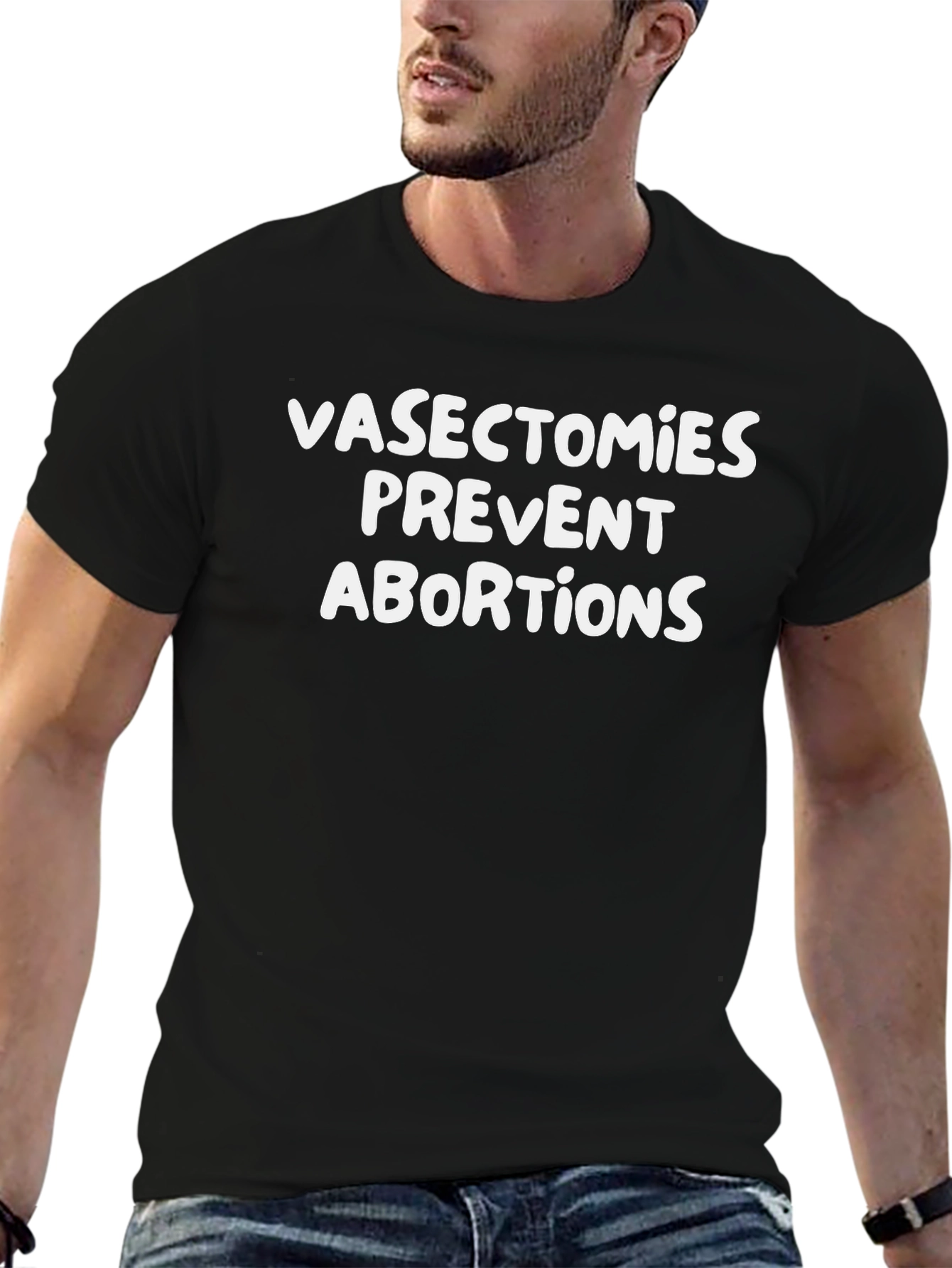 Vasectomies Prevent Abortions Slogan Graphic Tee