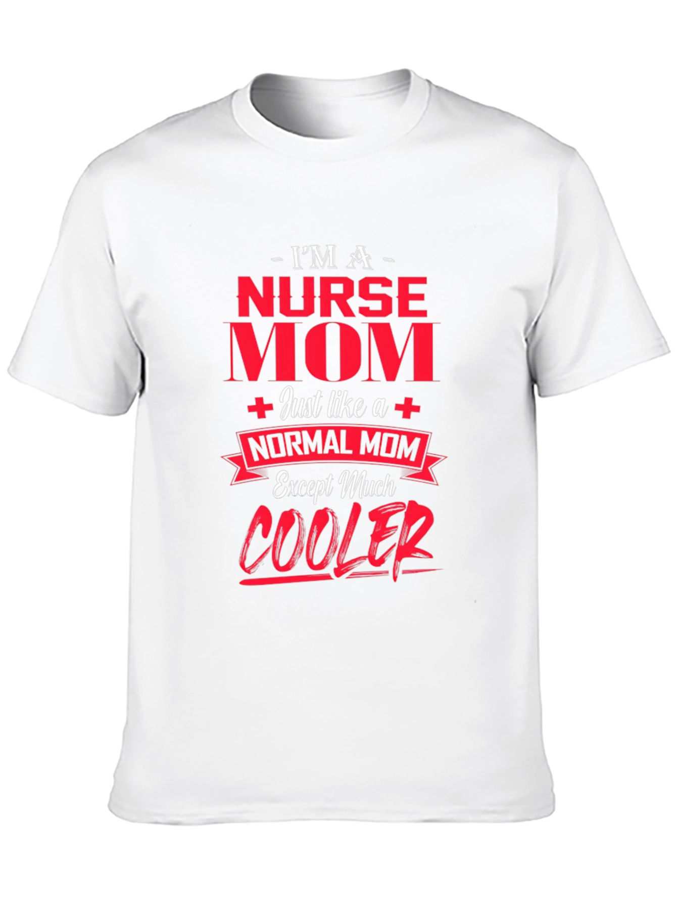 Nurse Mom T-Shirt - Cool Mom Edition