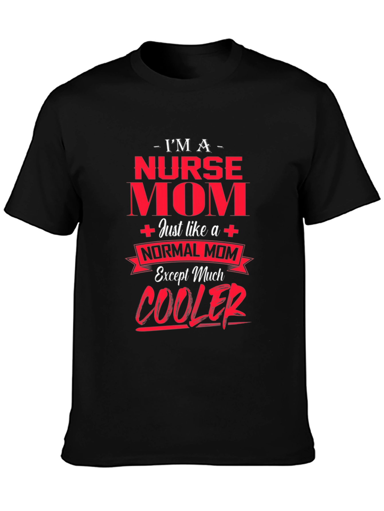 Nurse Mom T-Shirt - Cool Mom Edition