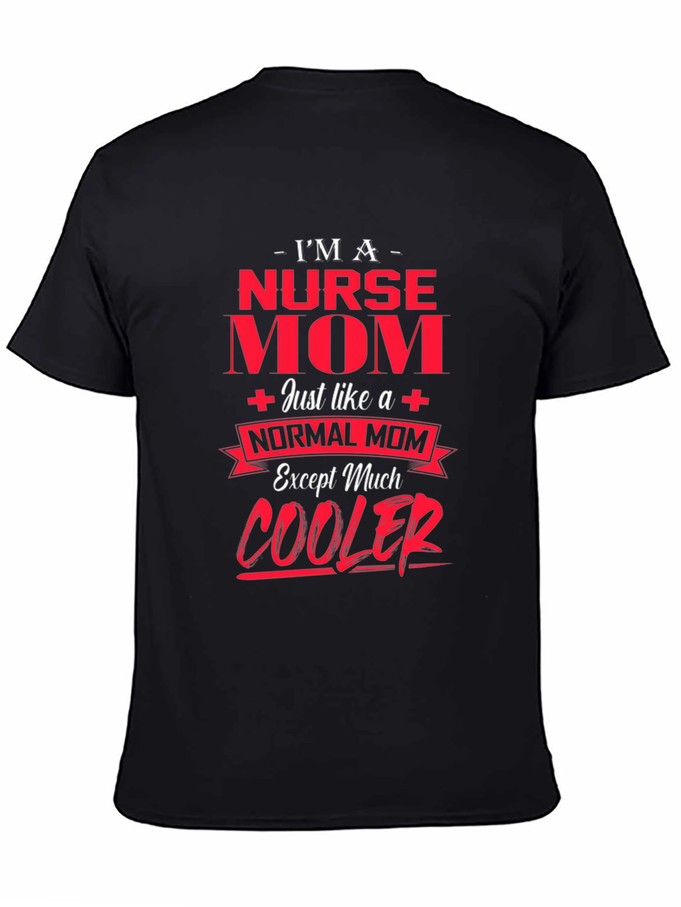 Nurse Mom T-Shirt - Cool Mom Edition