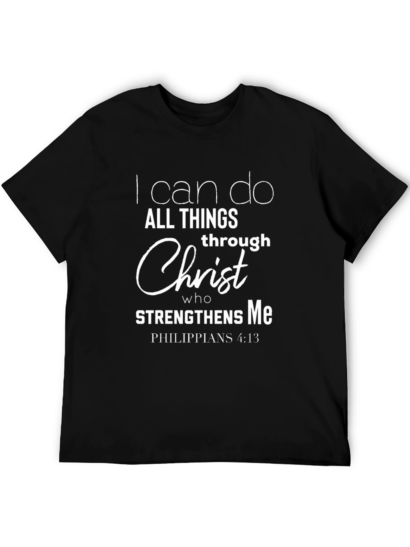 I Can Do All Things Through Christ T-Shirt