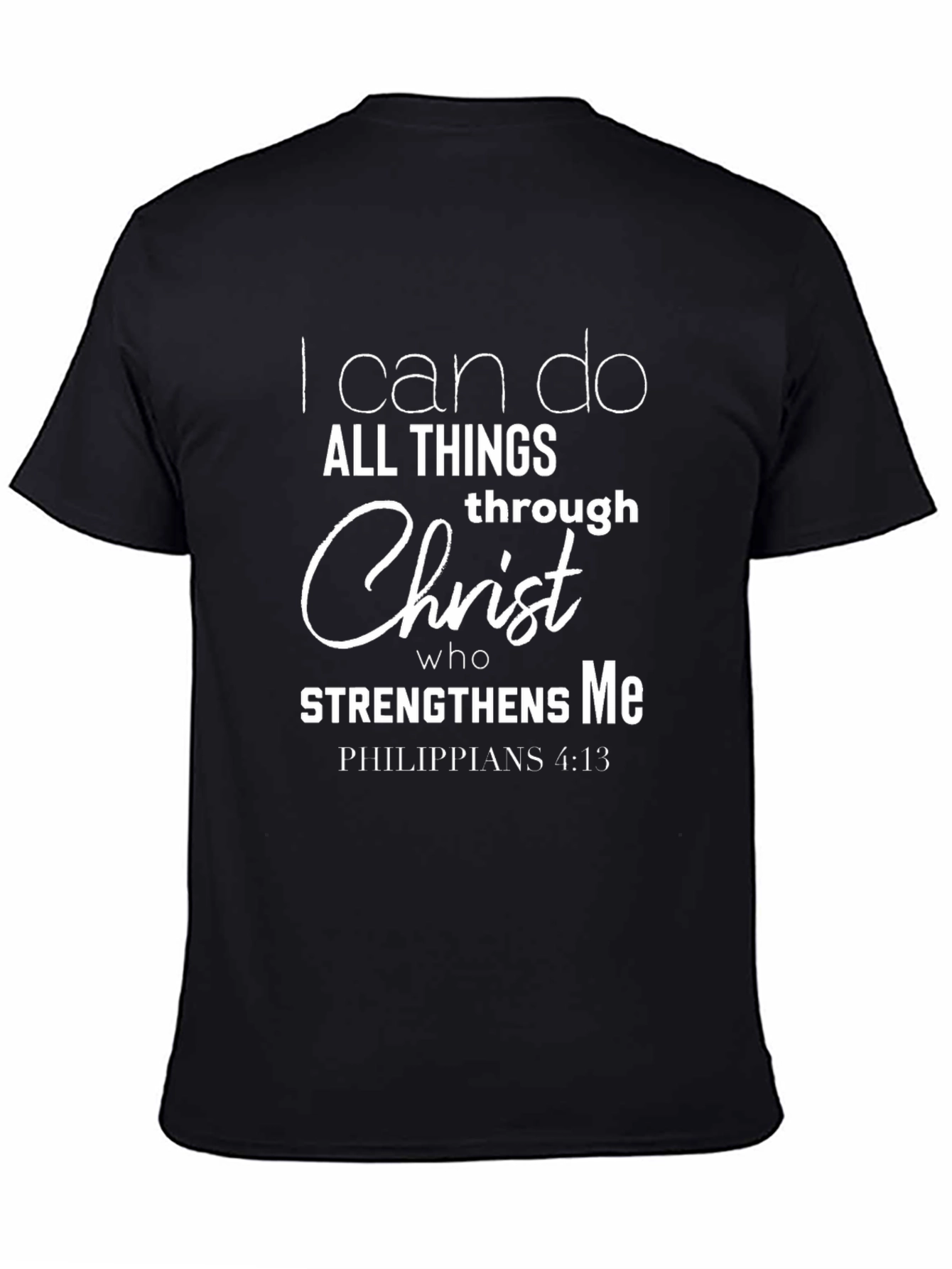 I Can Do All Things Through Christ T-Shirt