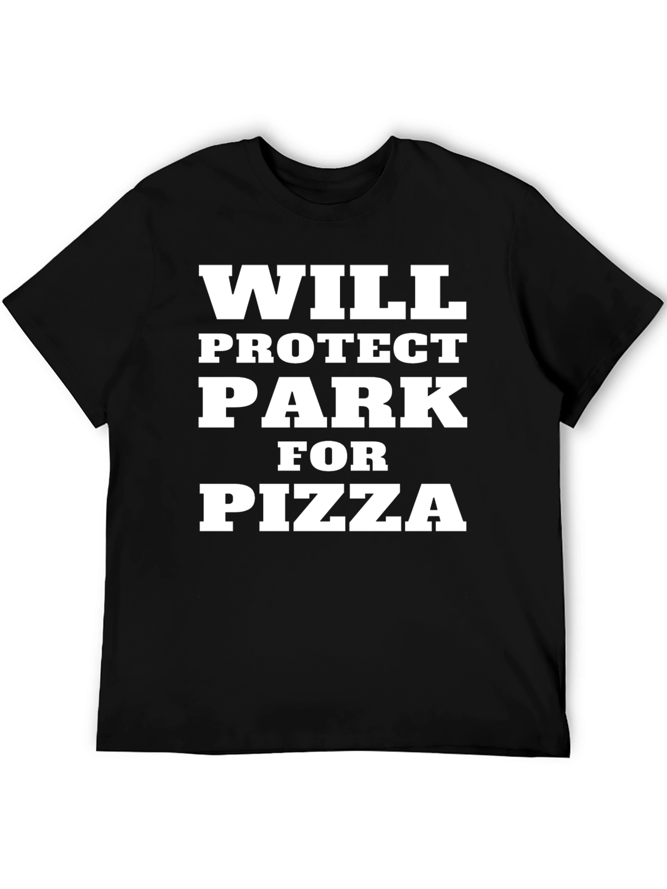 Will Protect Park for Pizza Mens Black T-Shirt