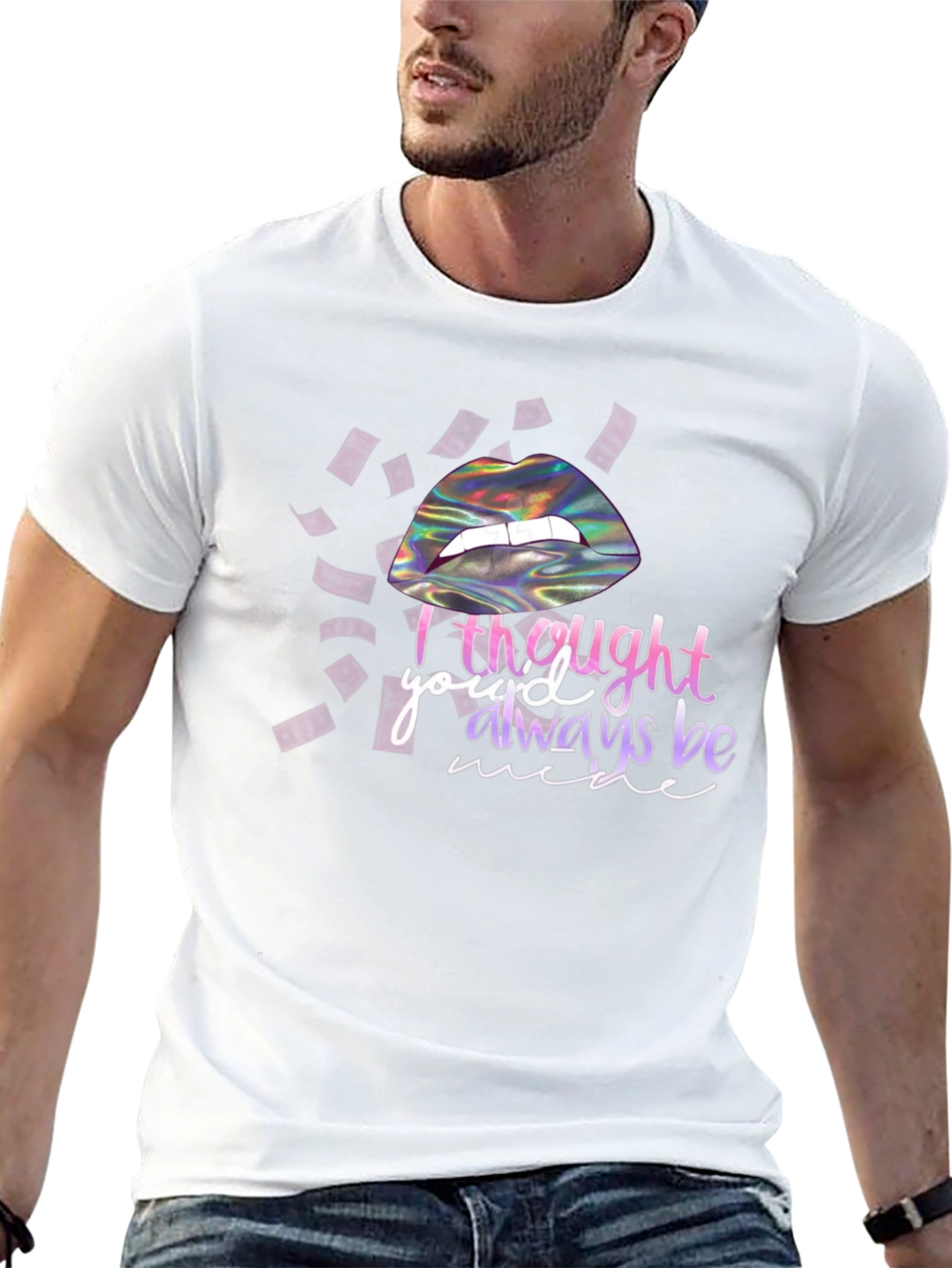 I Thought Youd Always Be Mine T-Shirt