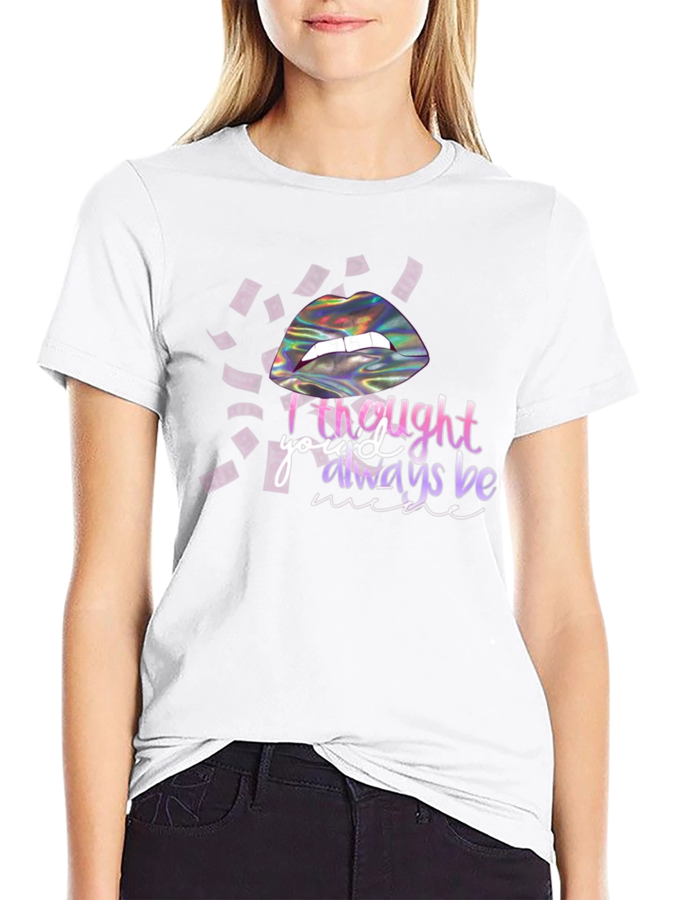 I Thought Youd Always Be Mine T-Shirt