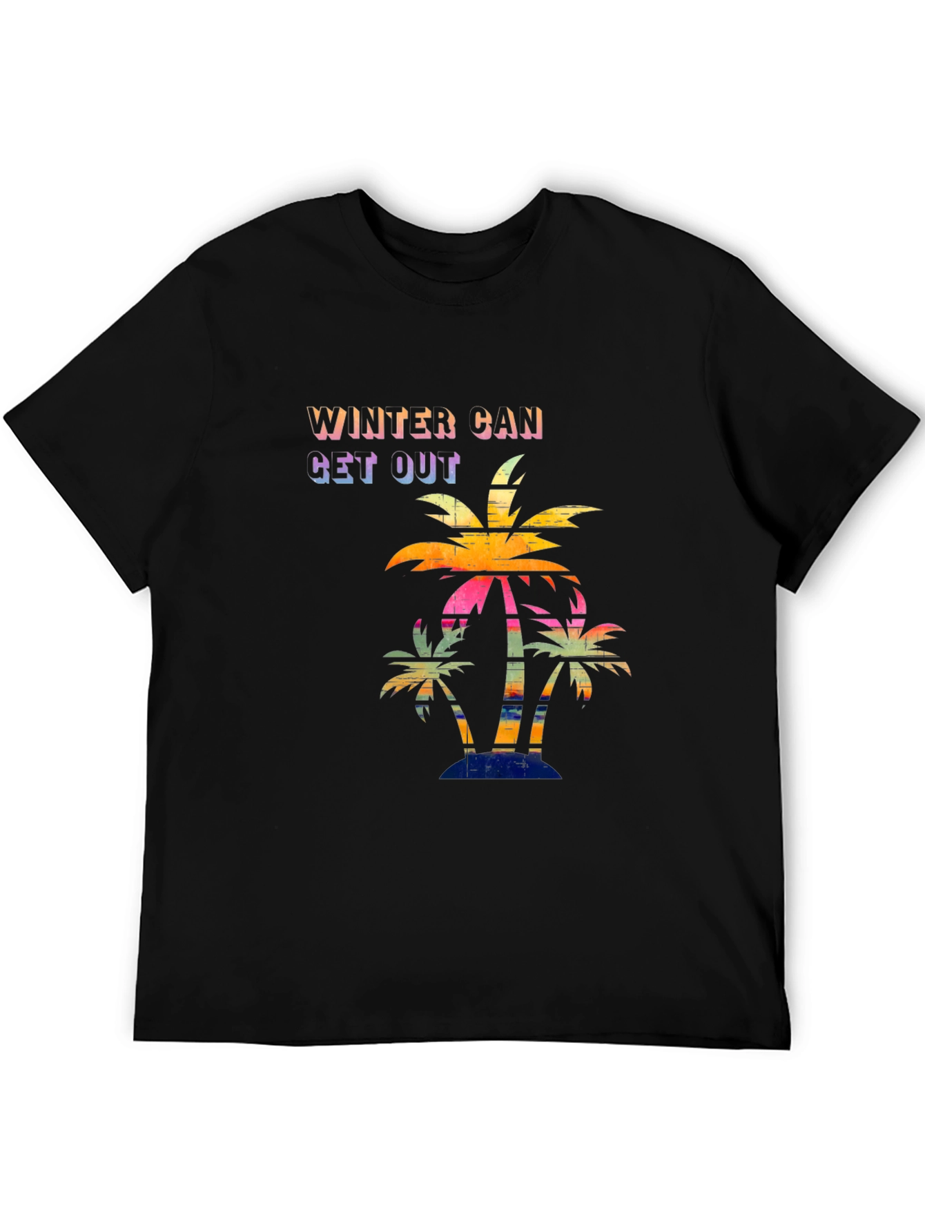 Winter Can Get Out Palm Tree Graphic T-Shirt