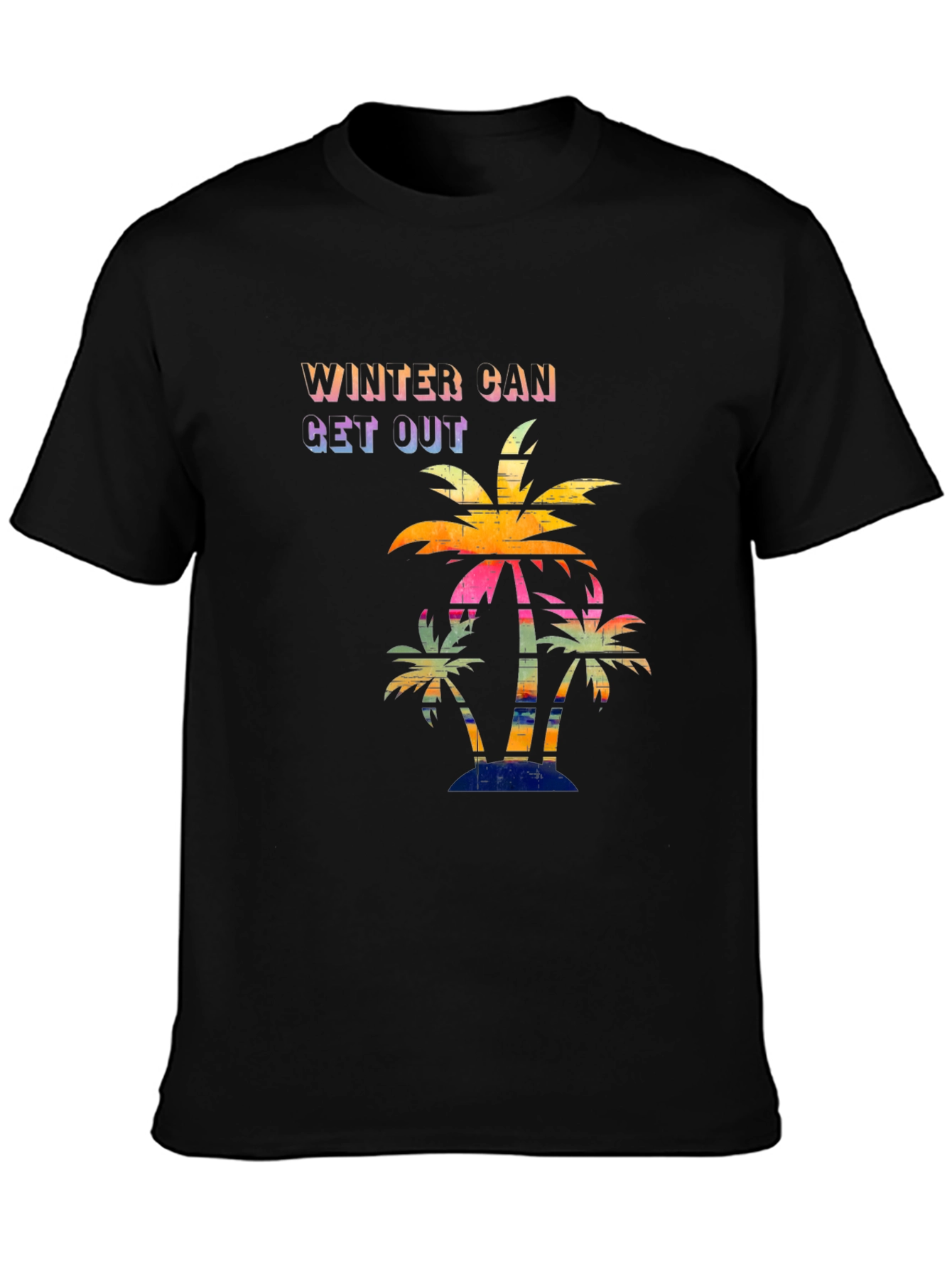 Winter Can Get Out Palm Tree Graphic T-Shirt