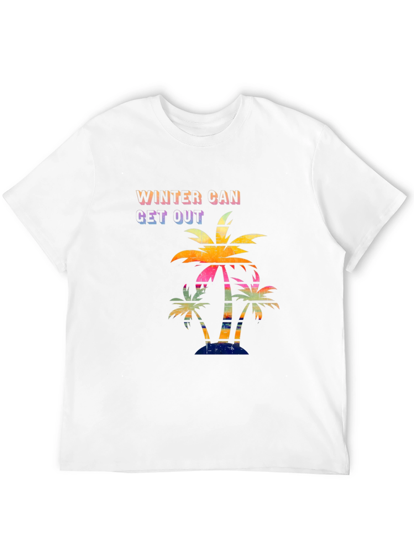 Winter Can Get Out Palm Tree Graphic T-Shirt