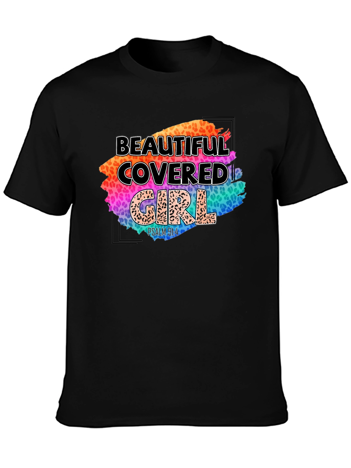 Beautiful Covered Girl T-Shirt - Psalm 91:4