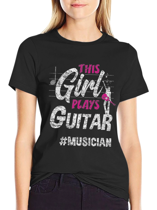 This Girl Plays Guitar T-Shirt - Musician Tee