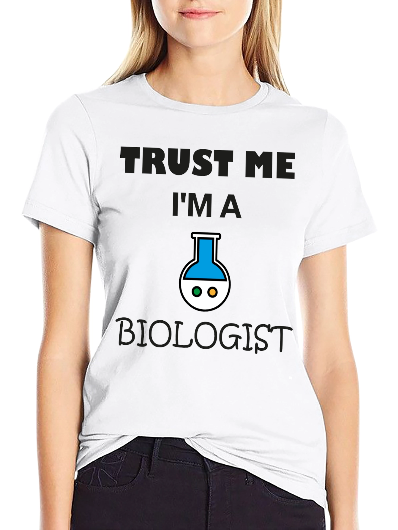 Trust Me Im A Biologist T-Shirt