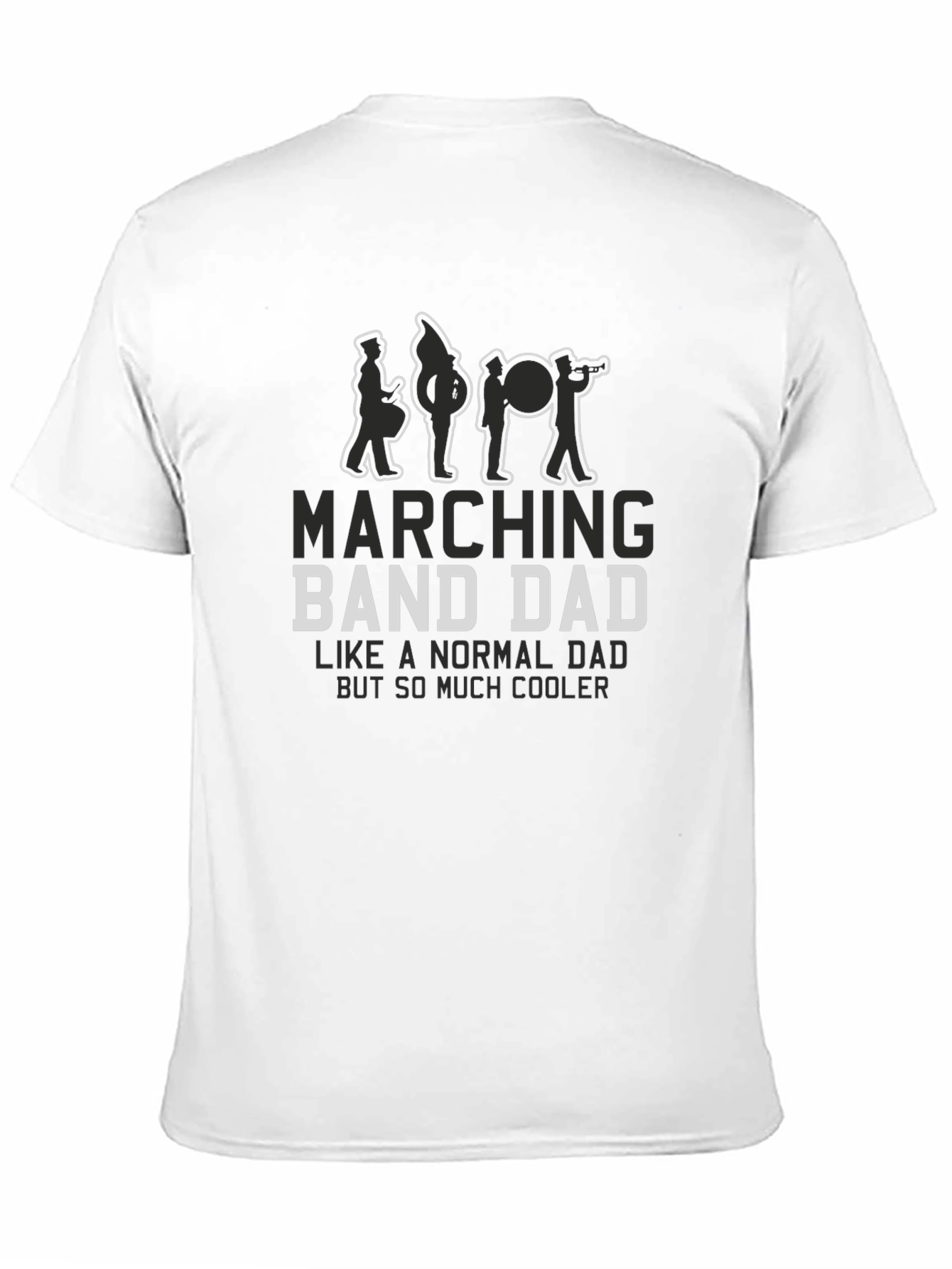Marching Band Dad T-Shirt - Cool Dad Tee