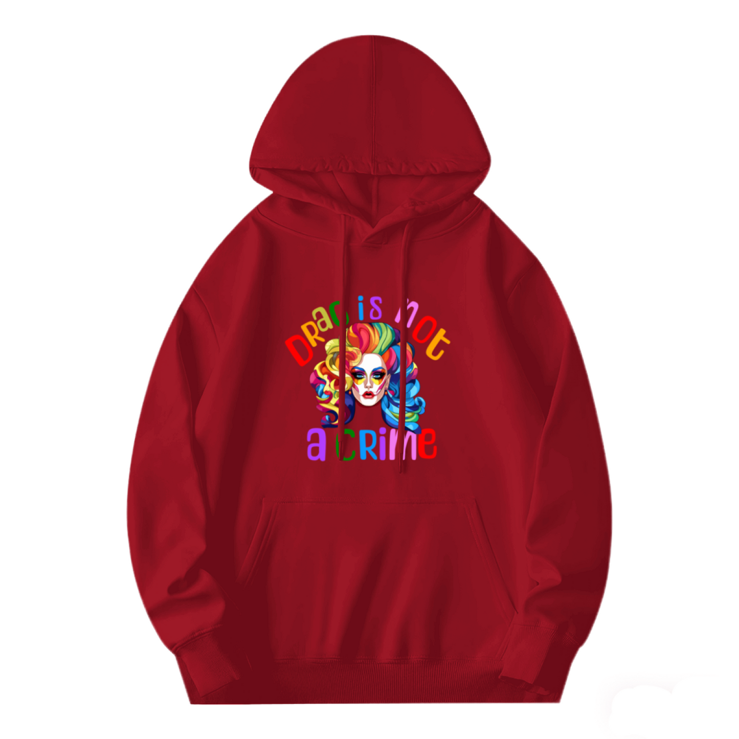 Bold Rainbow Drag Is Not A Crime Red Hoodie, Soft Comfort For Pride Daily Outfit
