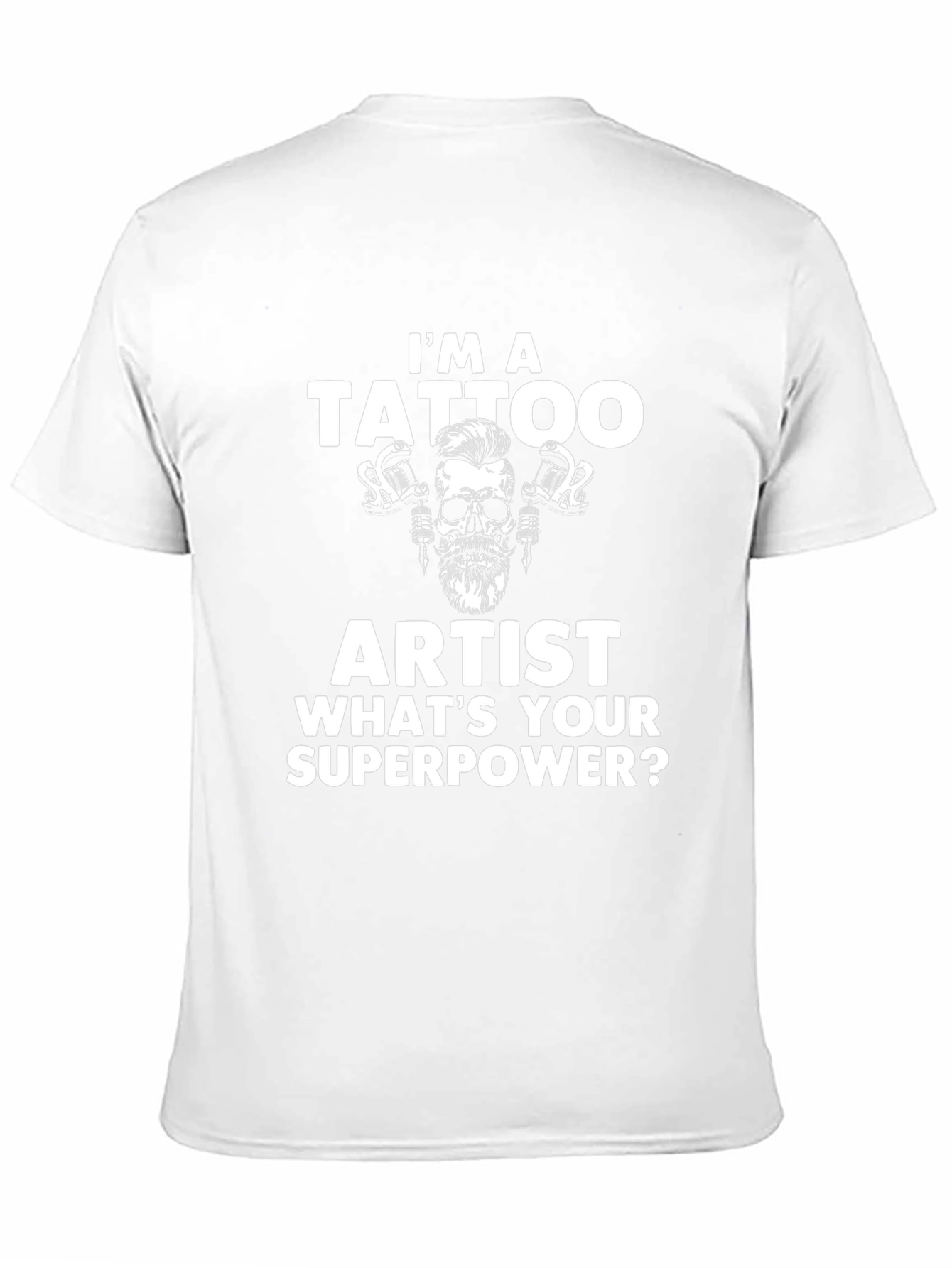 Tattoo Artist Superpower Tee - Funny Tattoo Apparel