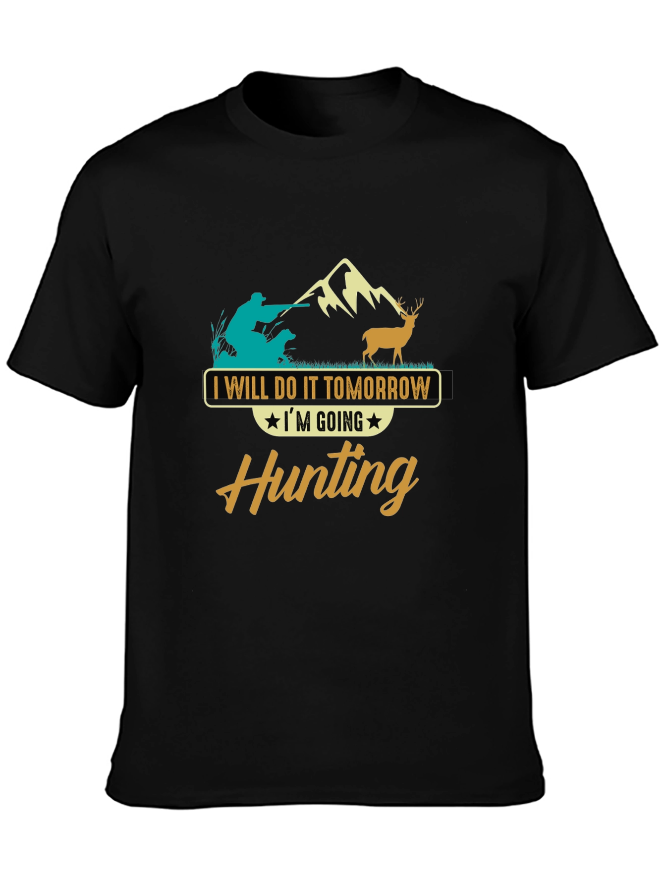 Hunting T-Shirt - Ill Do It Tomorrow