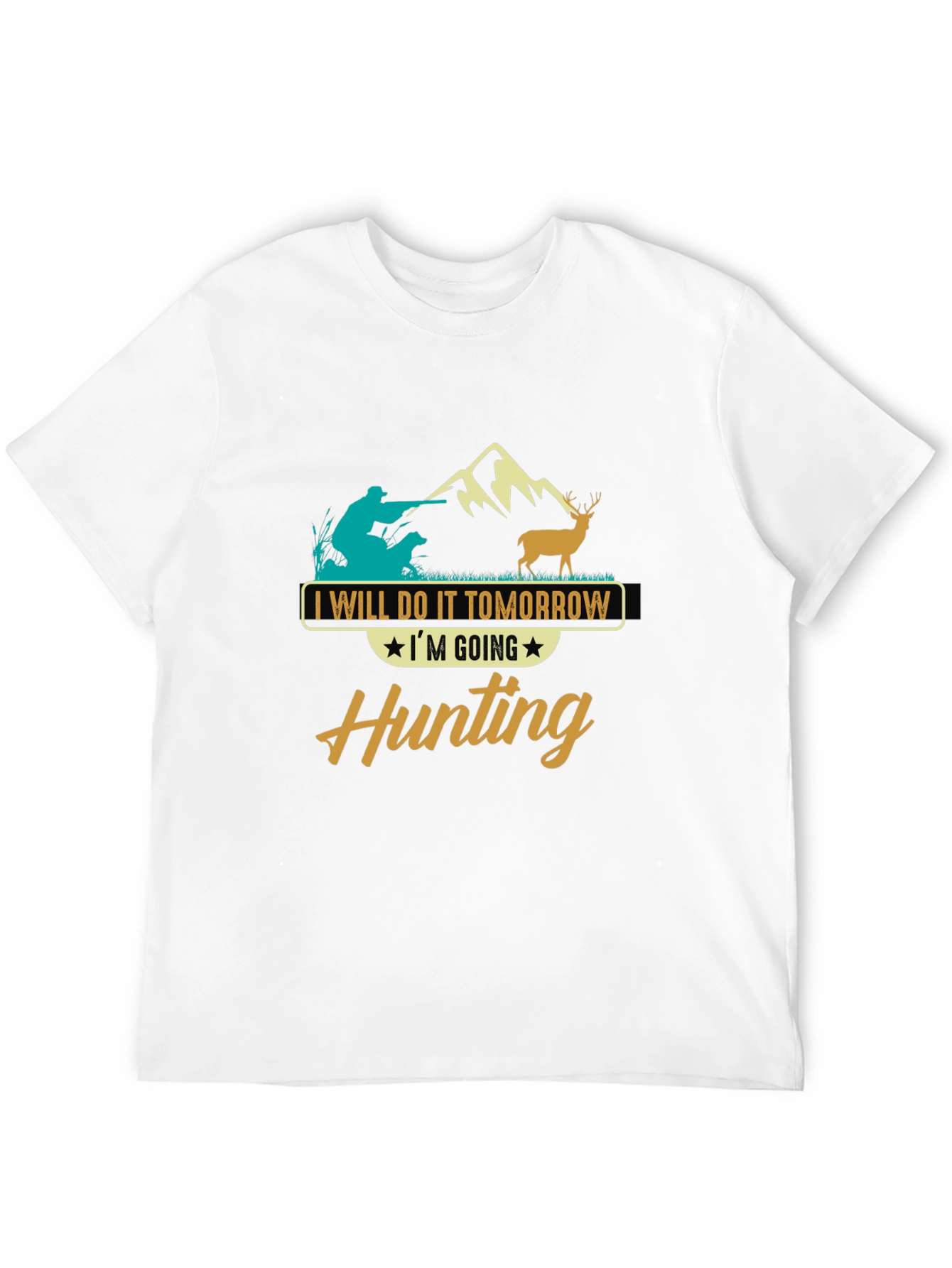 Hunting T-Shirt - Ill Do It Tomorrow