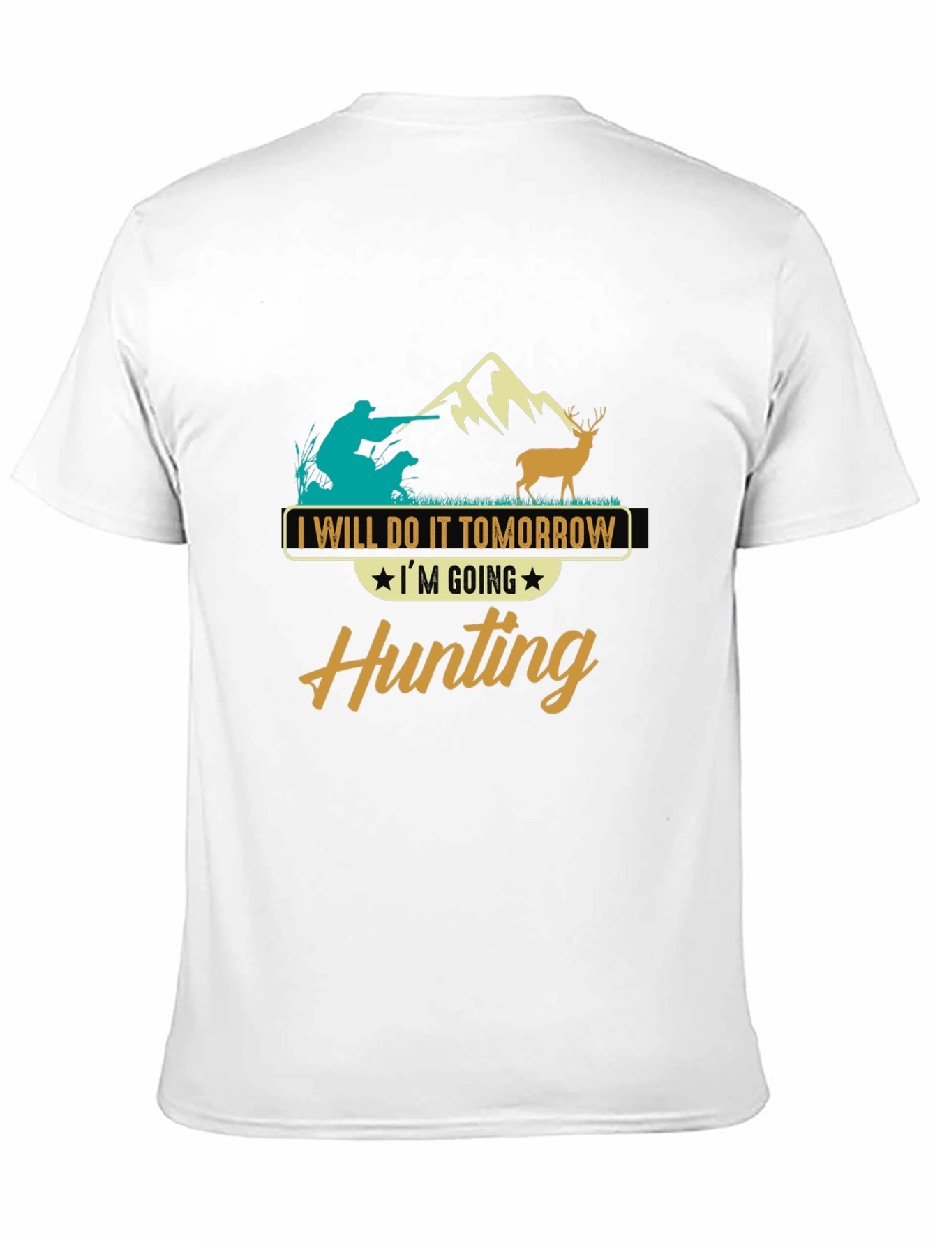 Hunting T-Shirt - Ill Do It Tomorrow