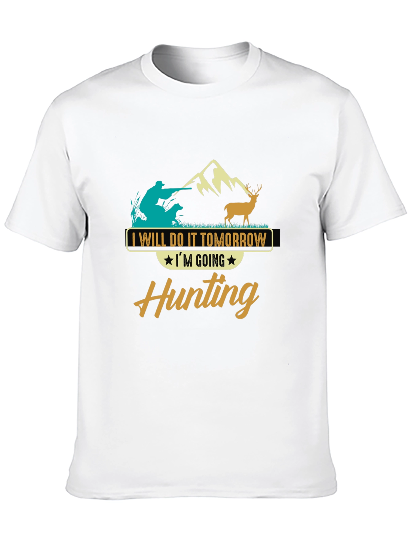 Hunting T-Shirt - Ill Do It Tomorrow