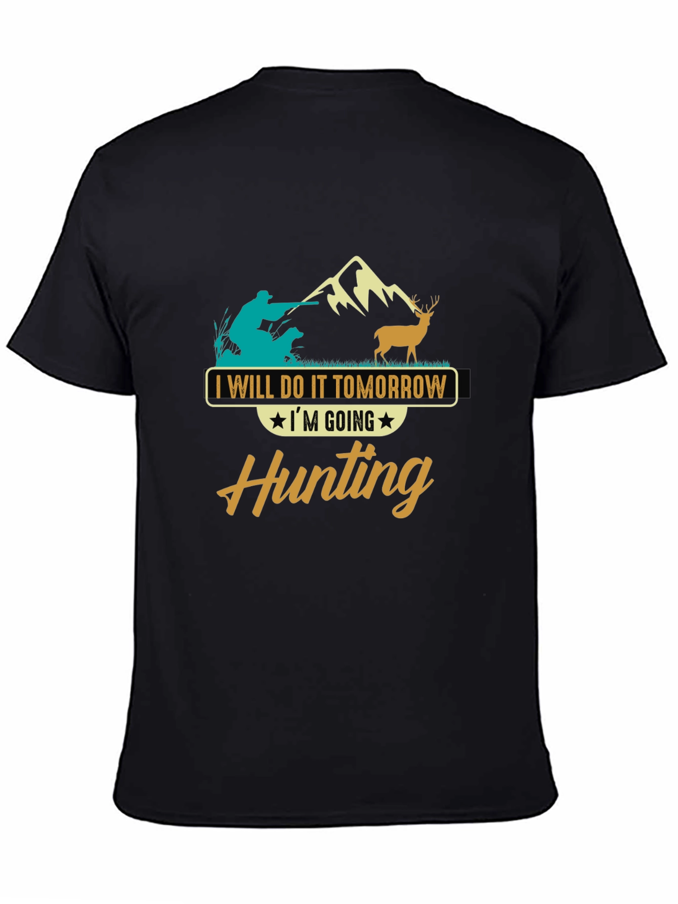 Hunting T-Shirt - Ill Do It Tomorrow