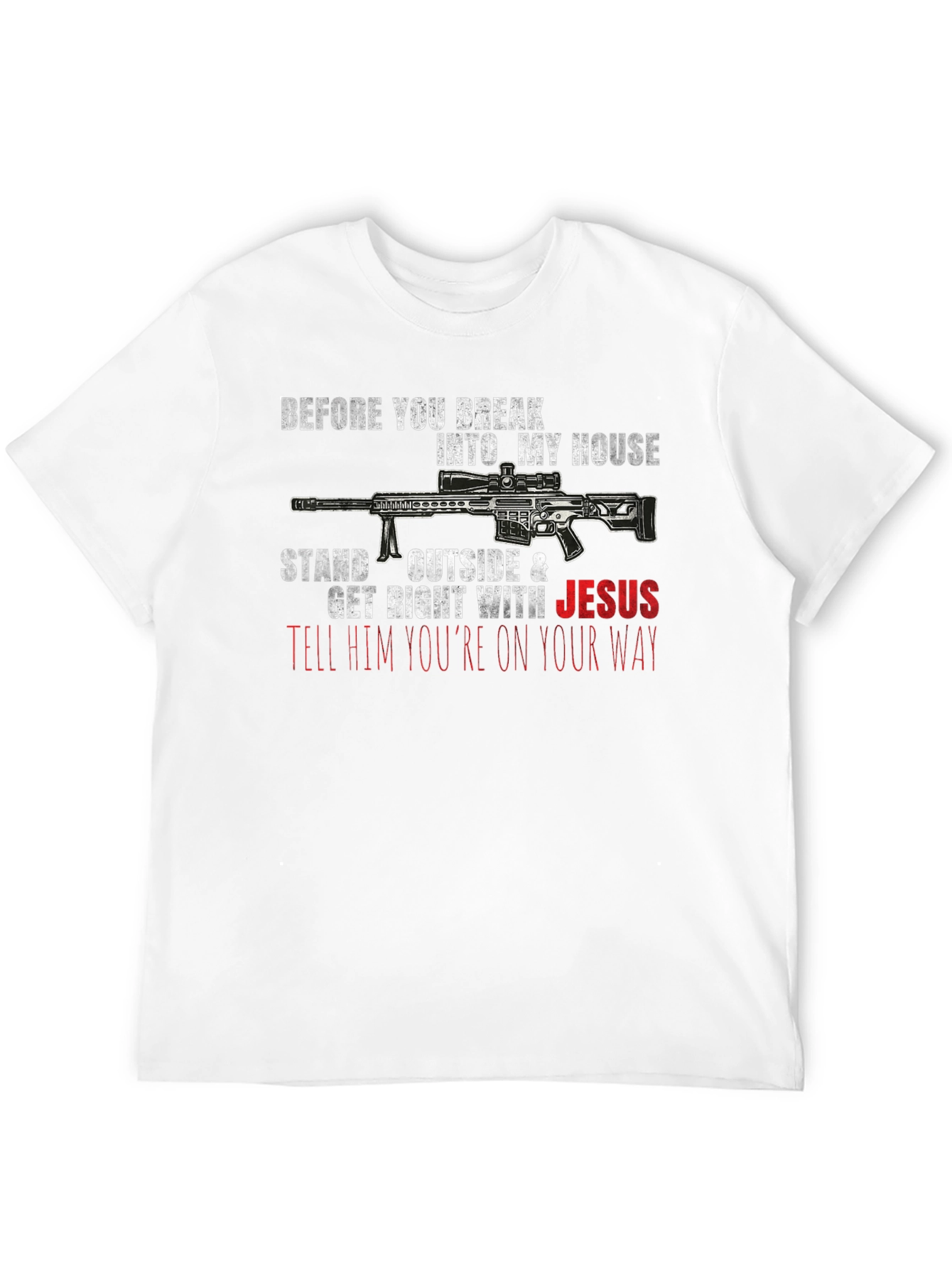 Break Into My House Jesus T-Shirt