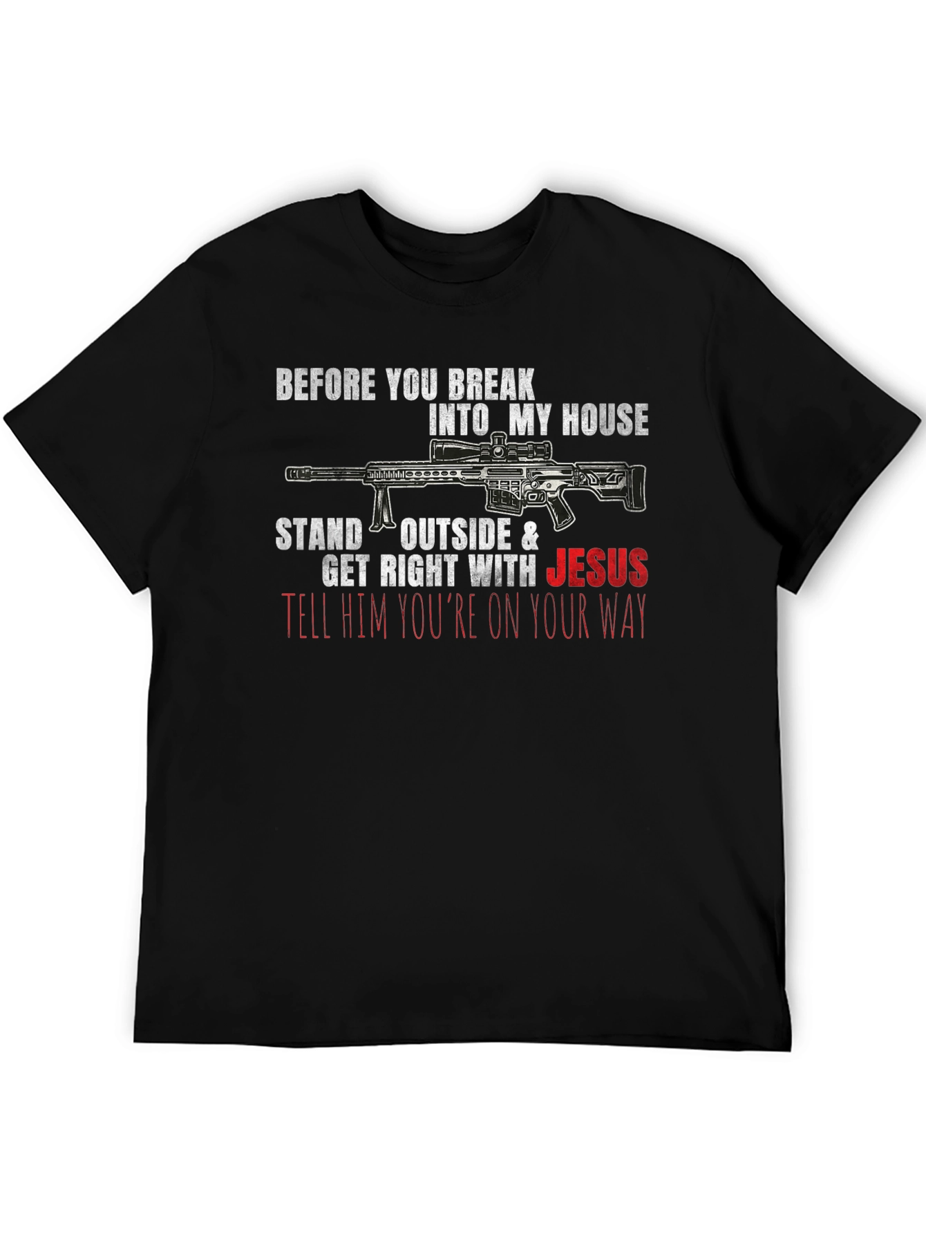 Break Into My House Jesus T-Shirt