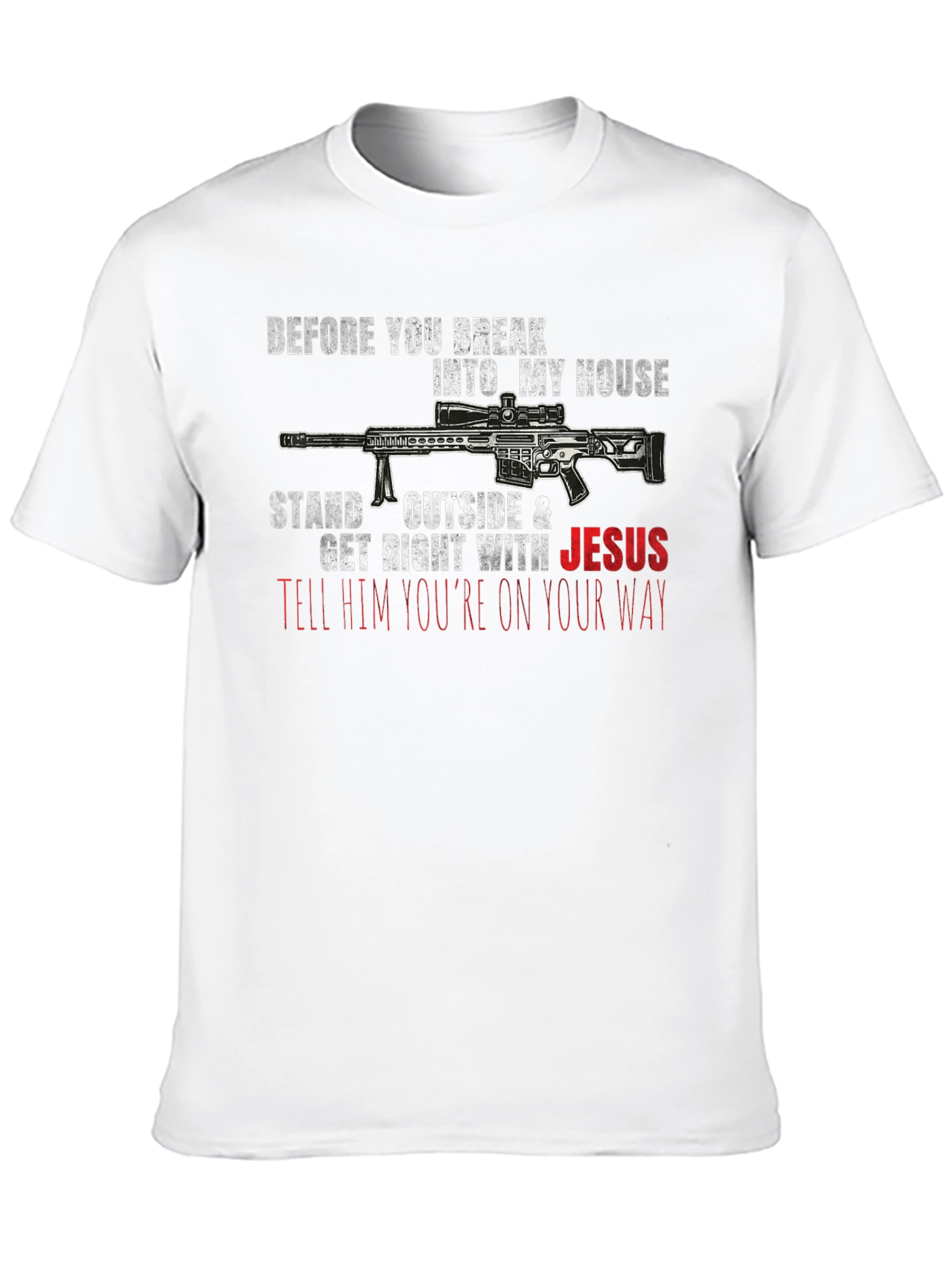 Break Into My House Jesus T-Shirt
