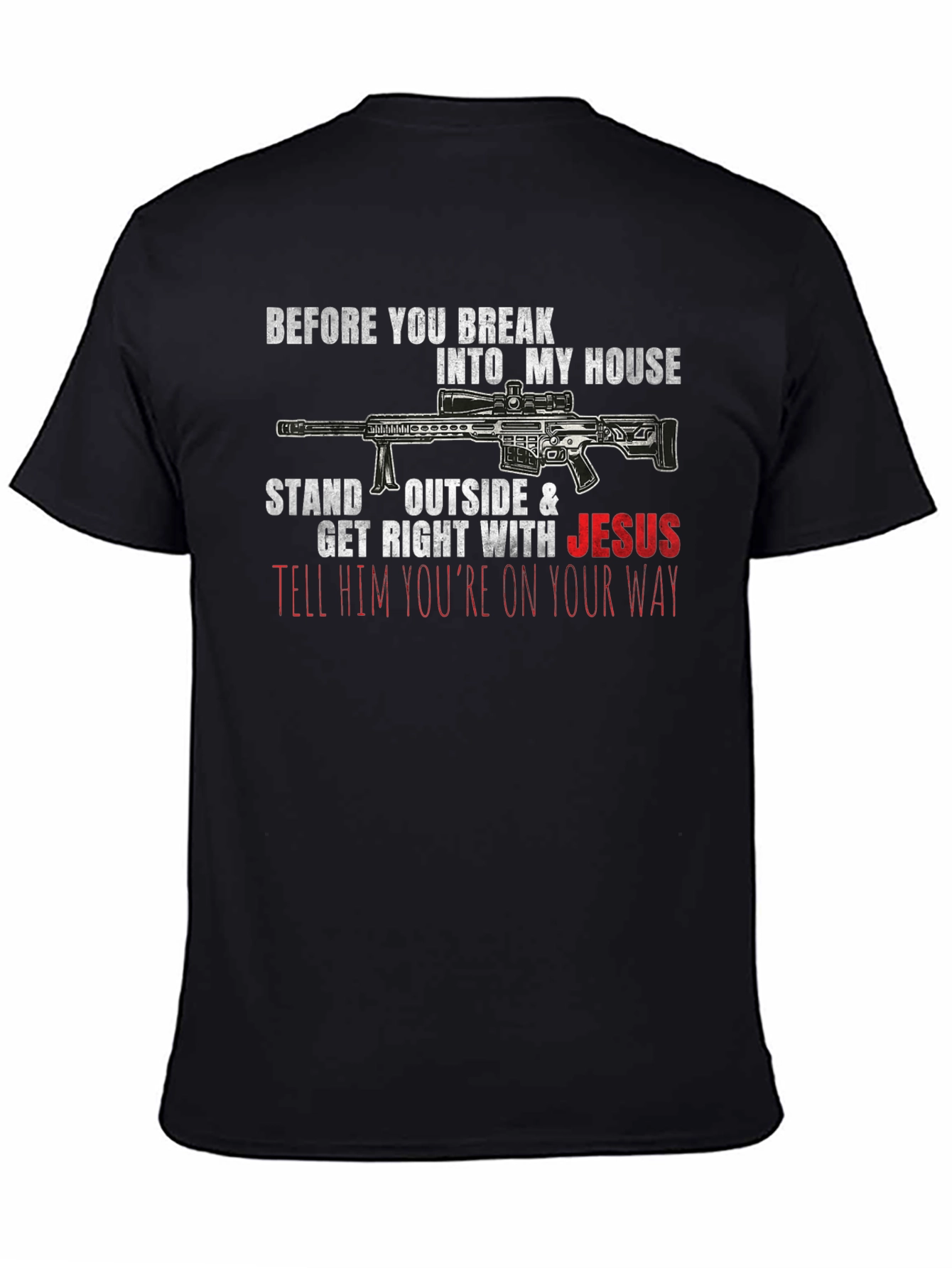 Break Into My House Jesus T-Shirt