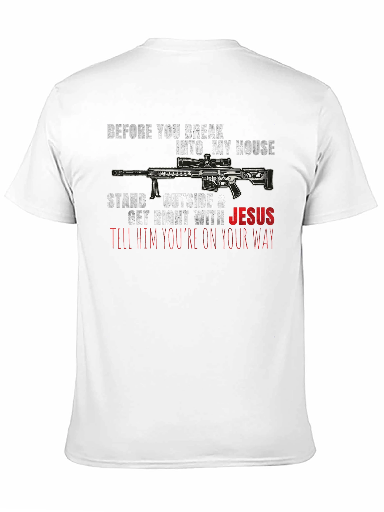 Break Into My House Jesus T-Shirt