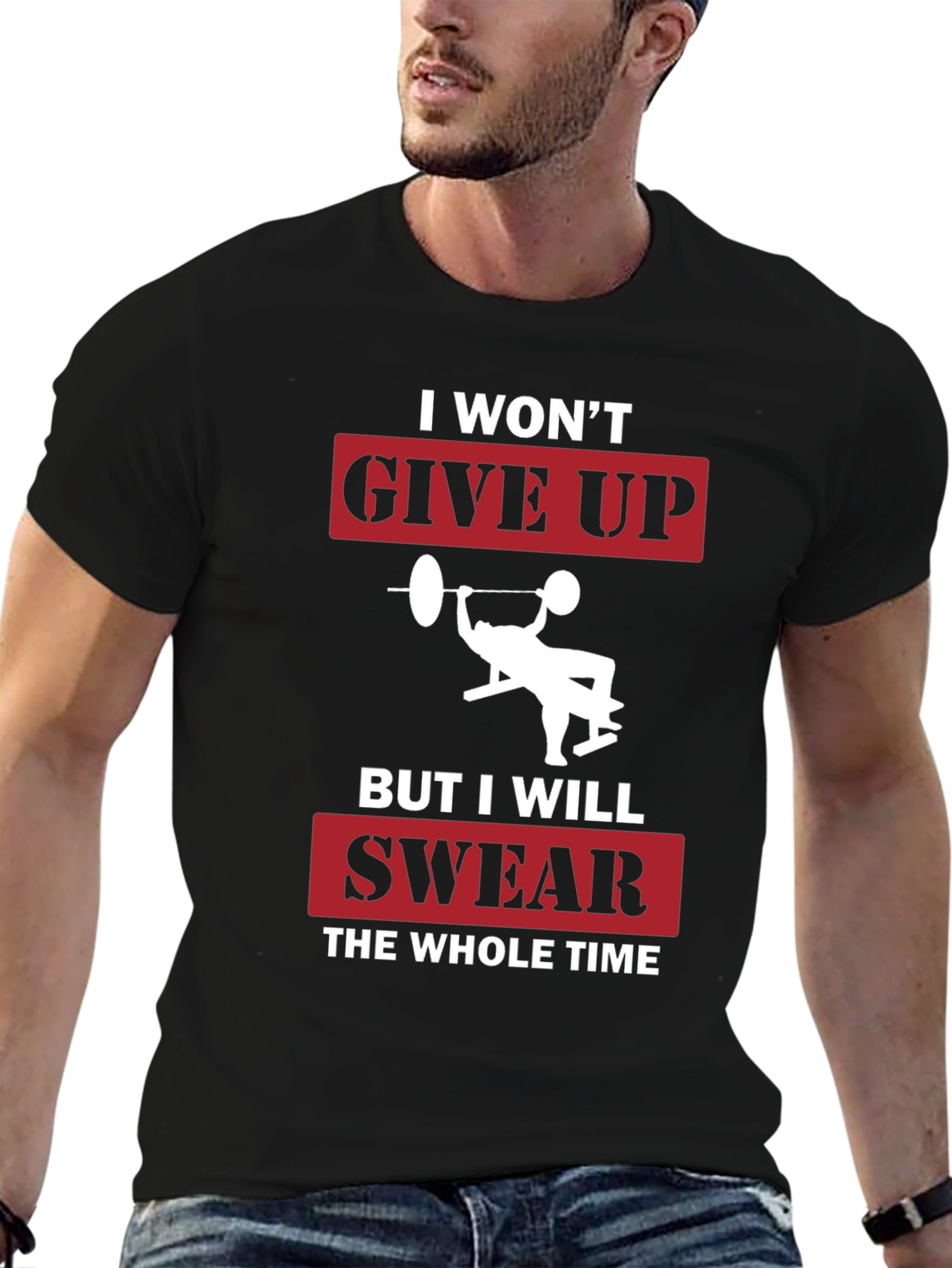 I Wont Give Up Funny Gym T-Shirt