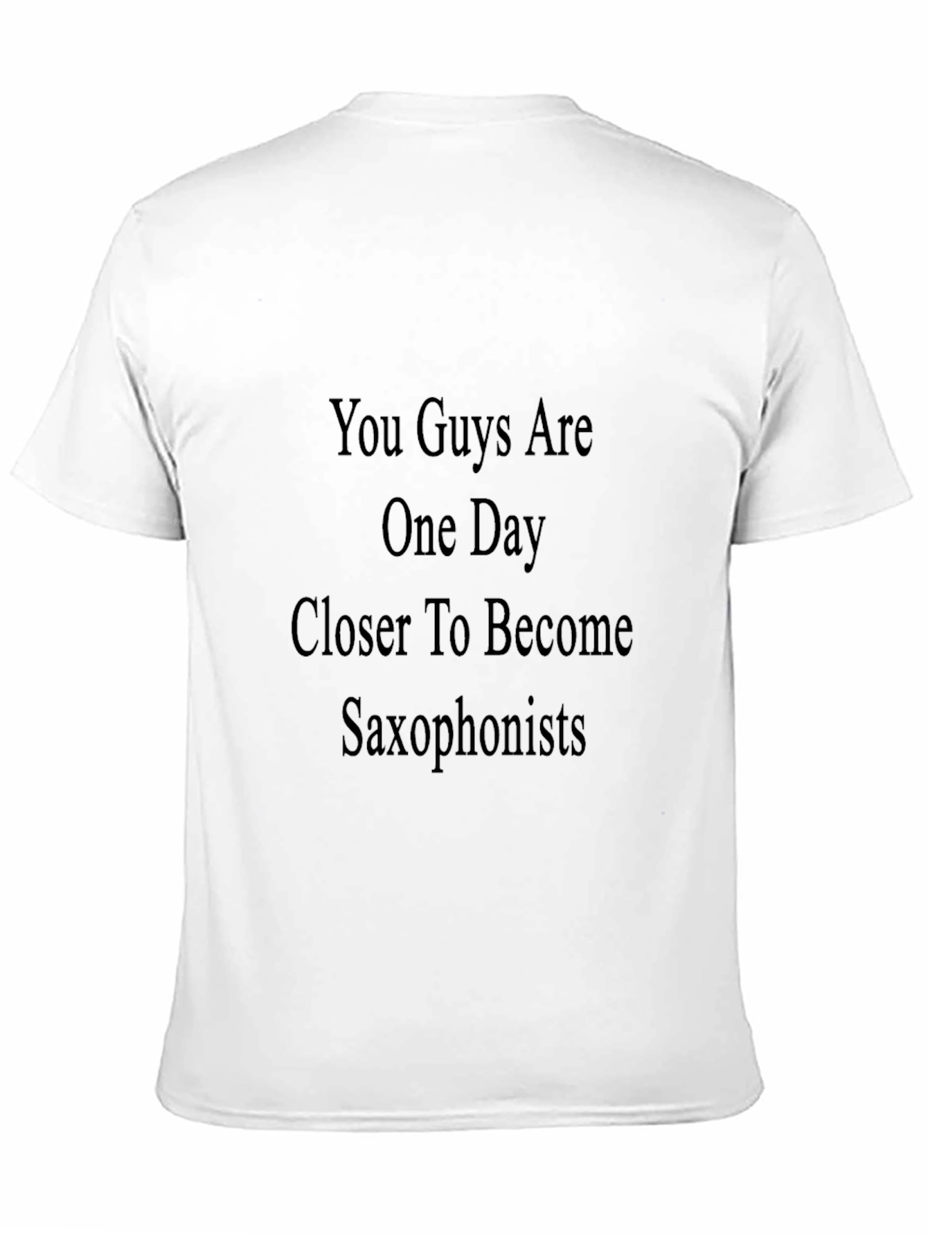 You Guys Are One Day Closer T-Shirt